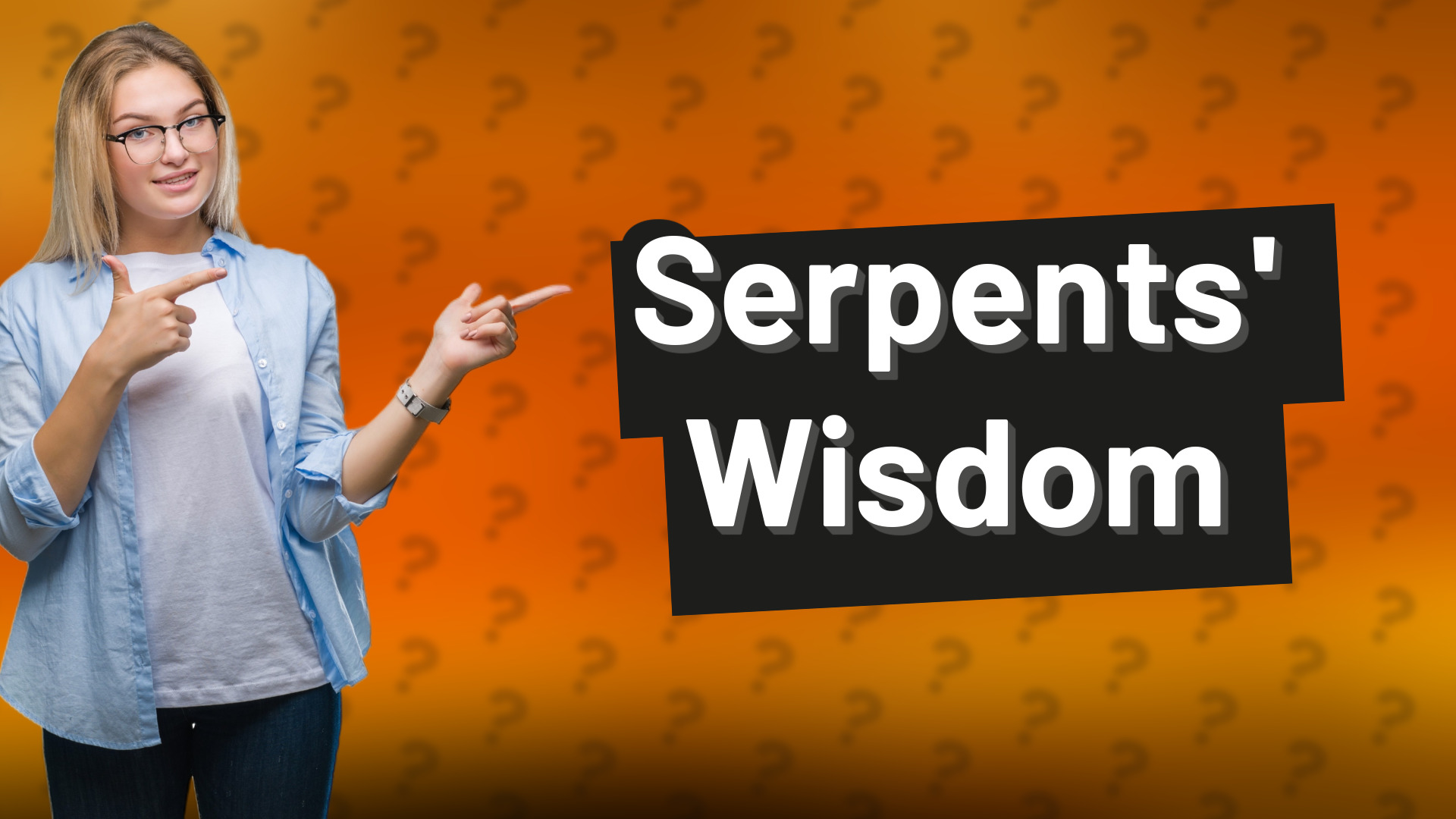 Serpents' Wisdom