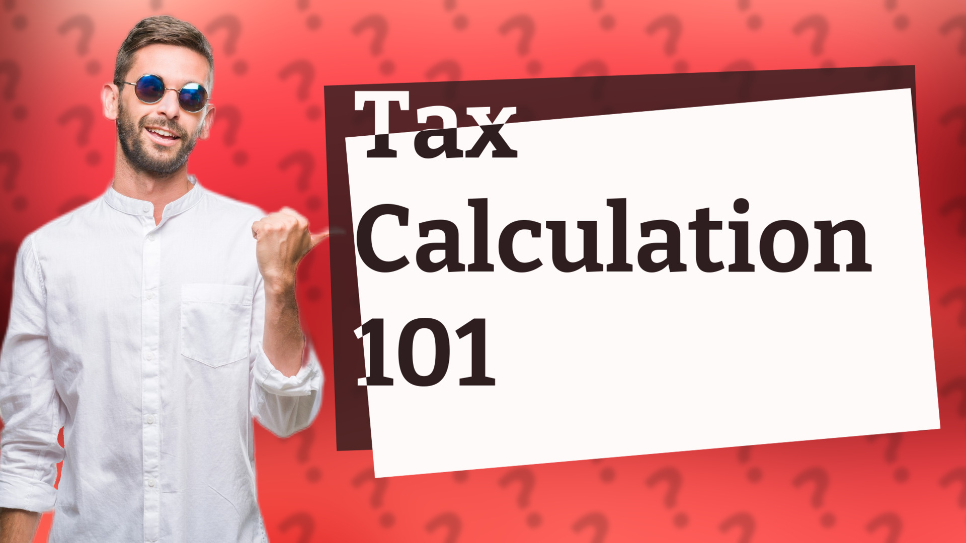 Tax Calculation 101