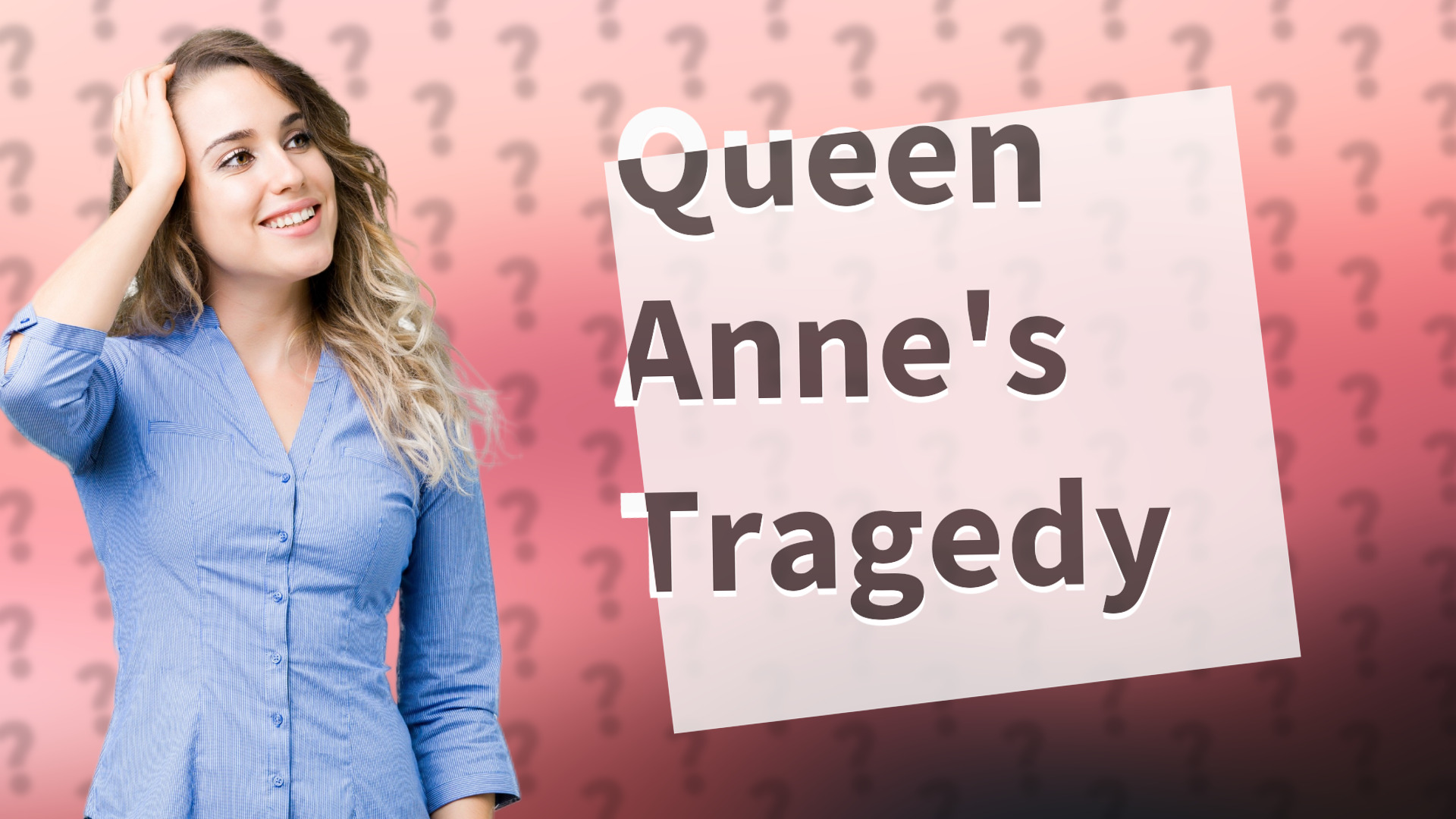 Queen Anne's Tragedy