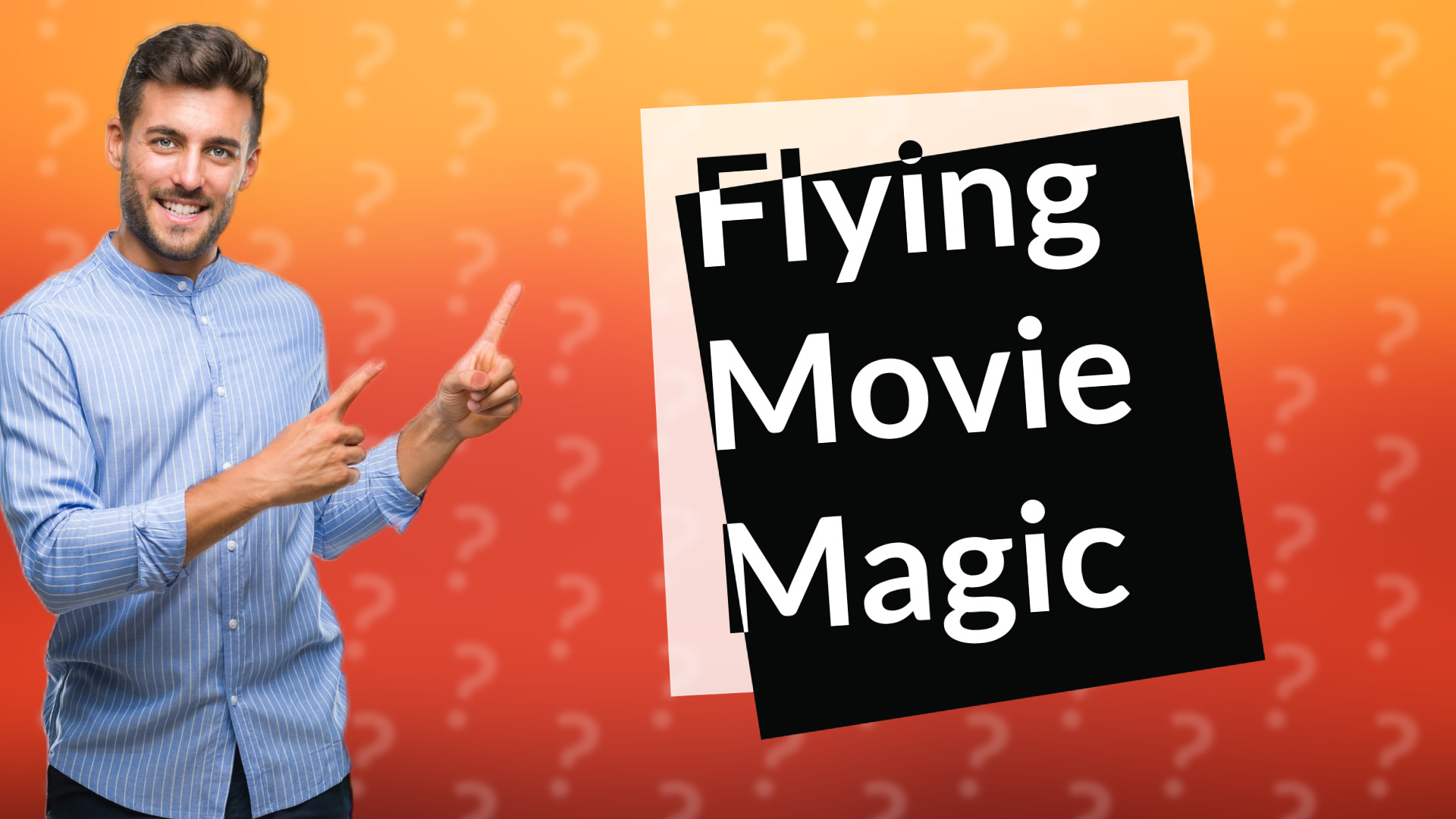 Flying Movie Magic