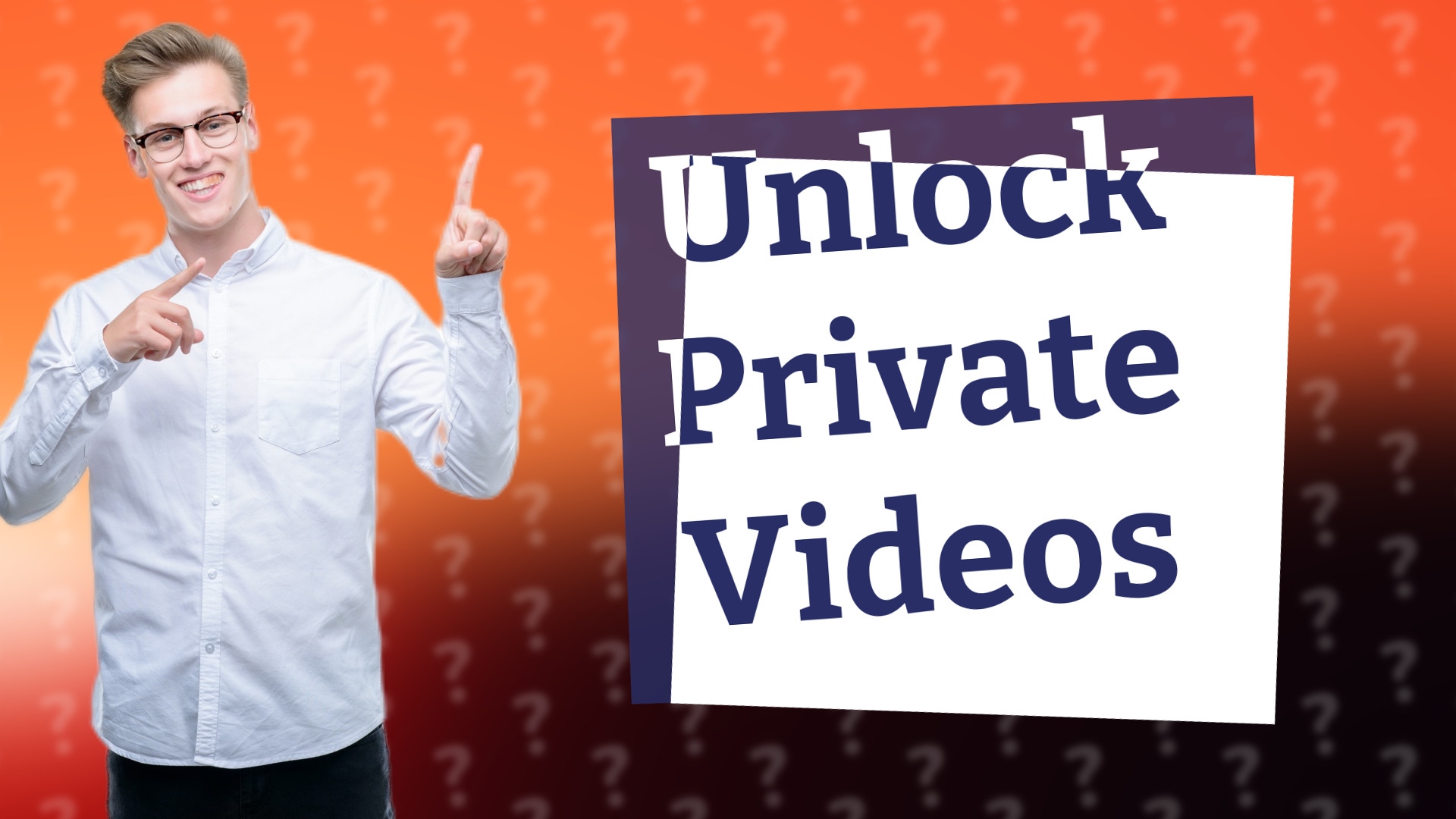 Unlock Private Videos