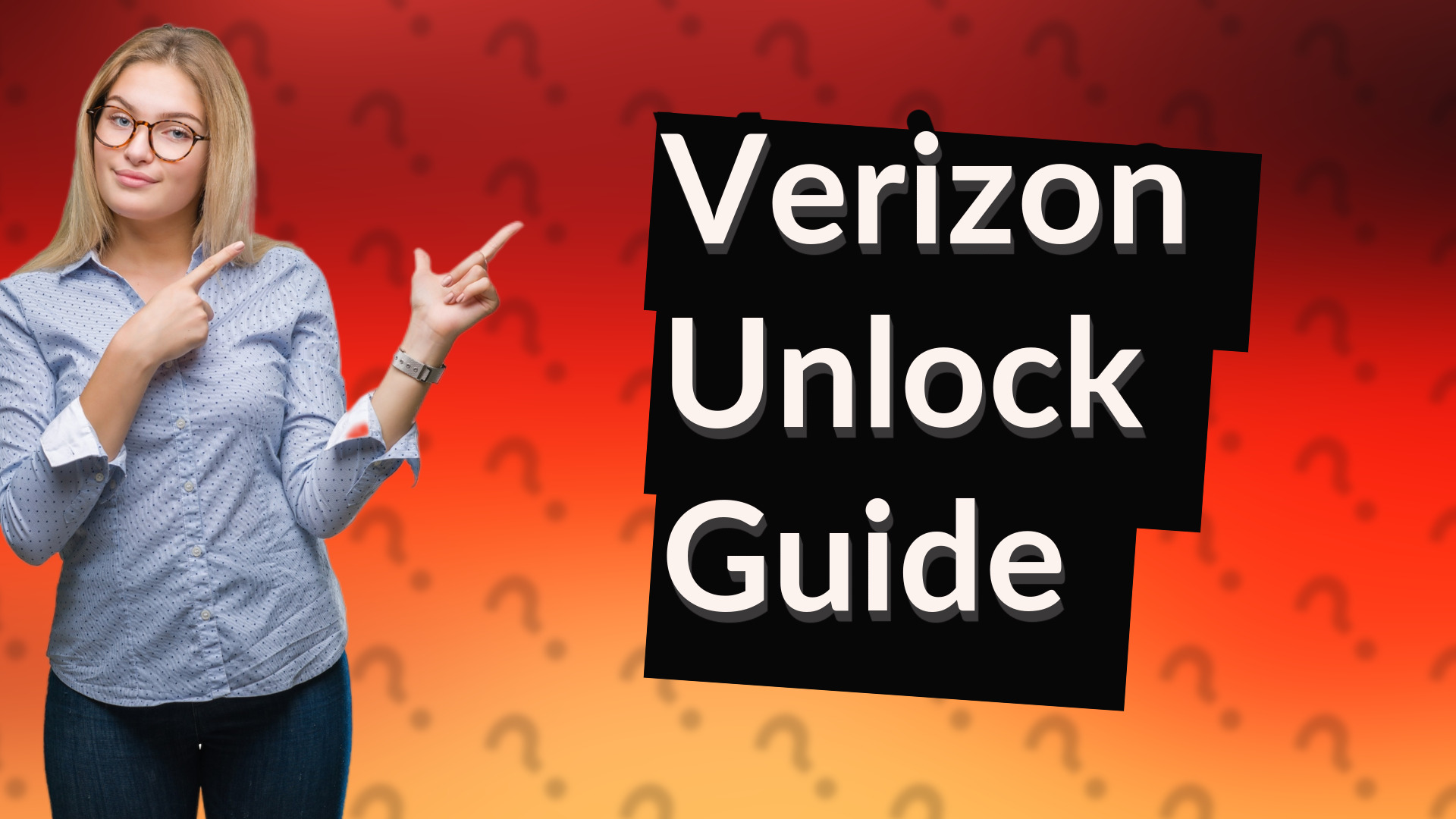 Verizon Unlock Guide