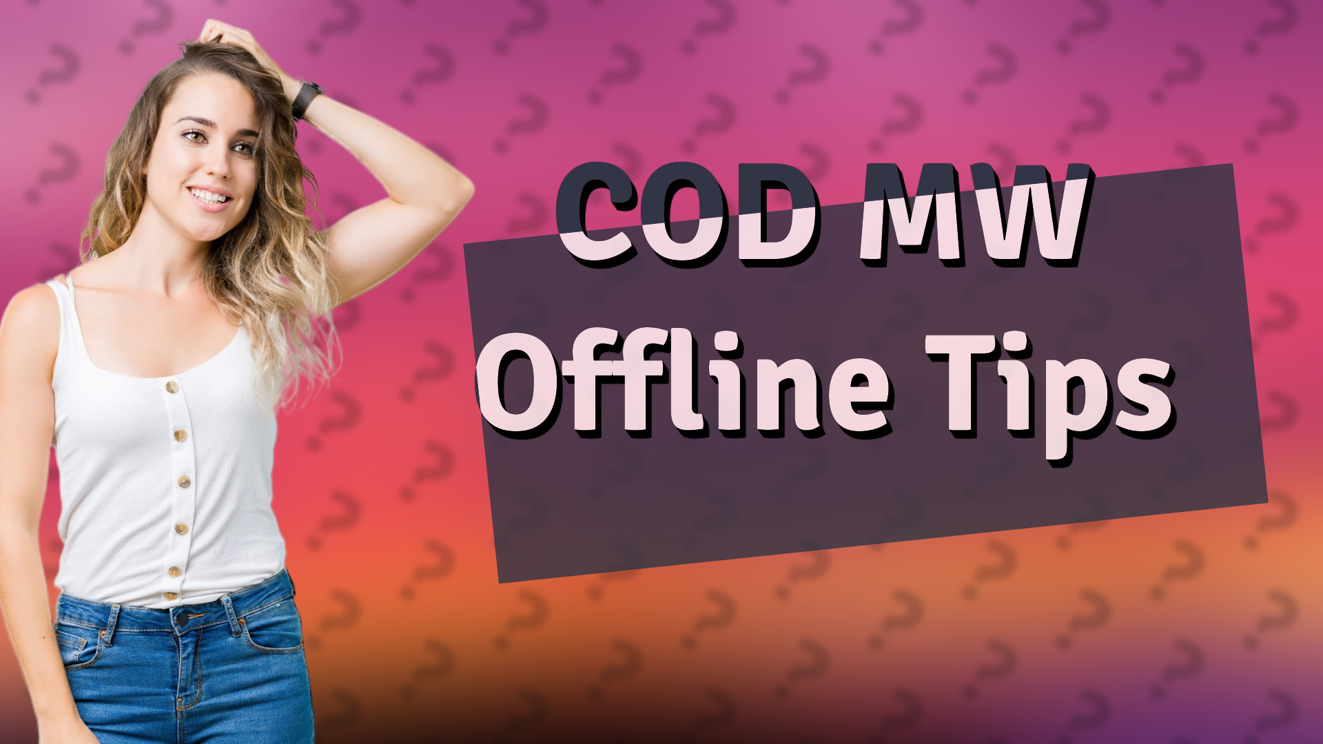 COD MW Offline Tips