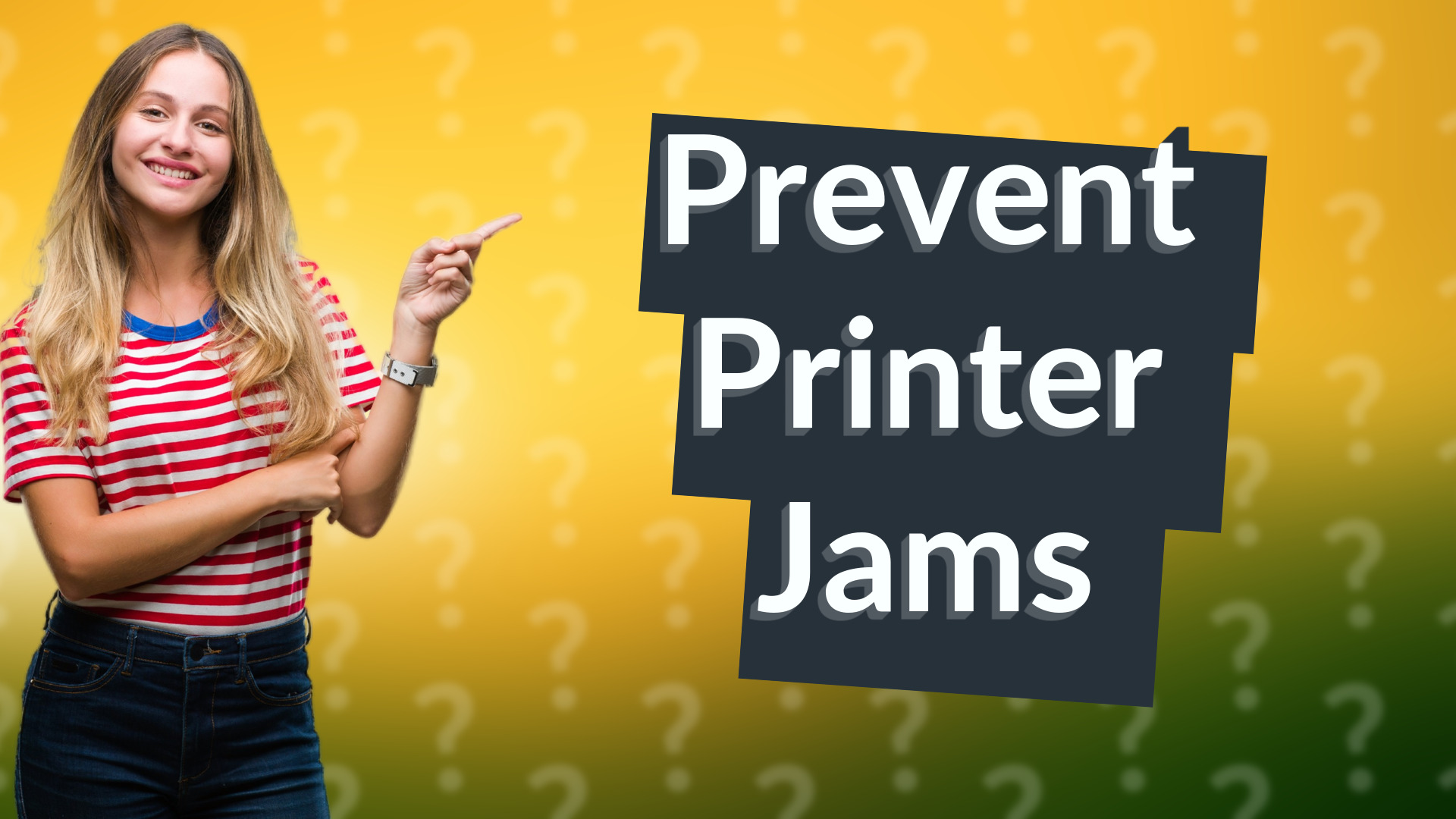 Prevent Printer Jams