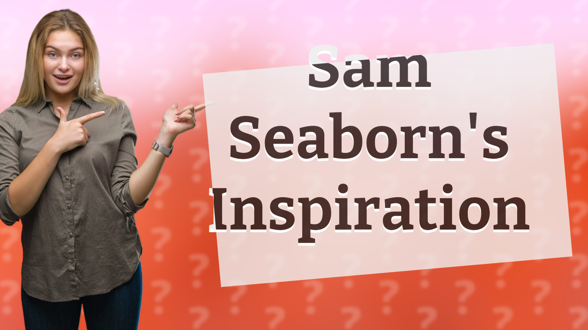 Sam Seaborn's Inspiration