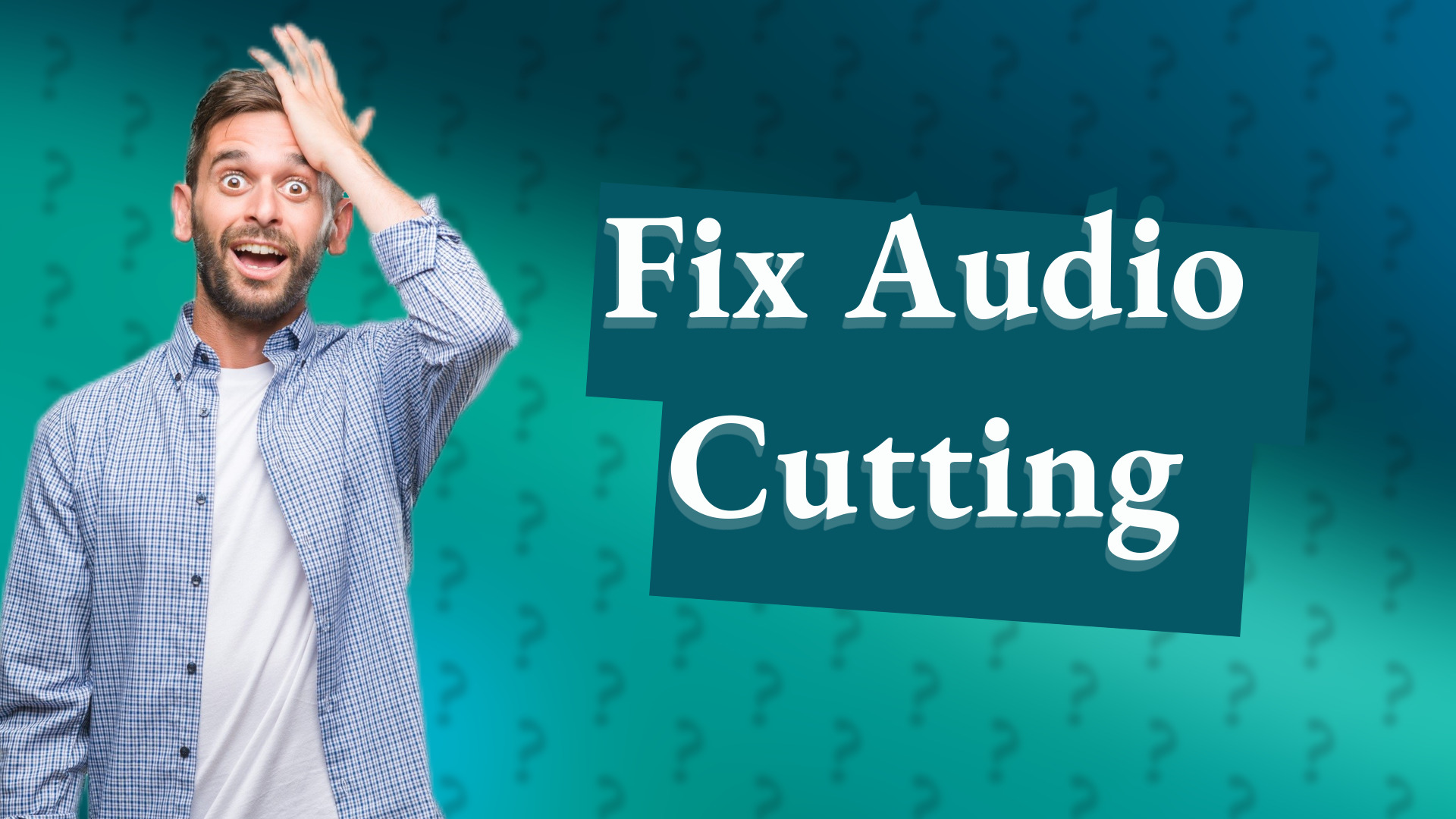 Fix Audio Cutting