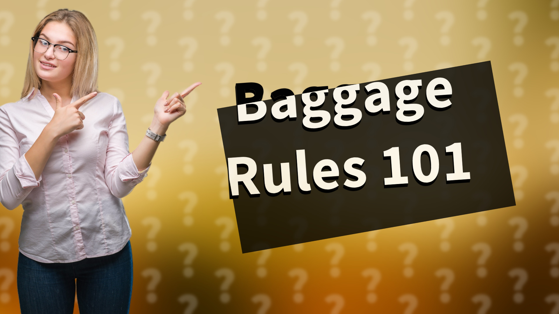 Baggage Rules 101