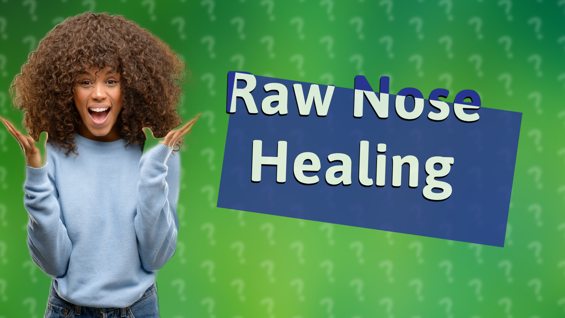 Raw Nose Healing