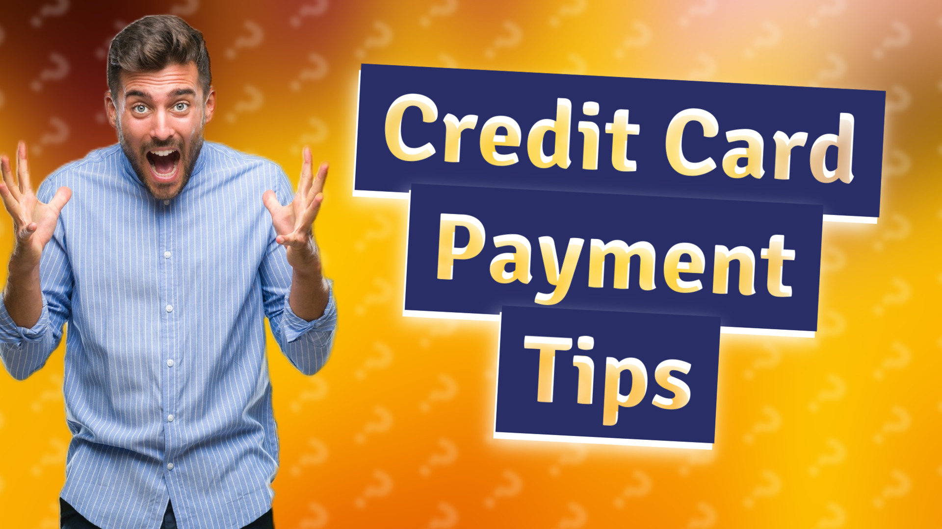 Credit Card Payment Tips