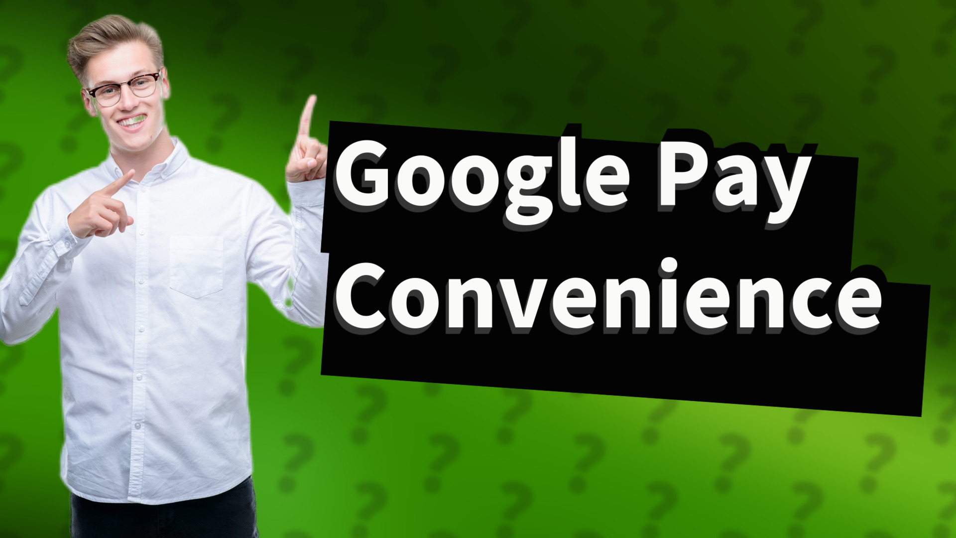 Google Pay Convenience