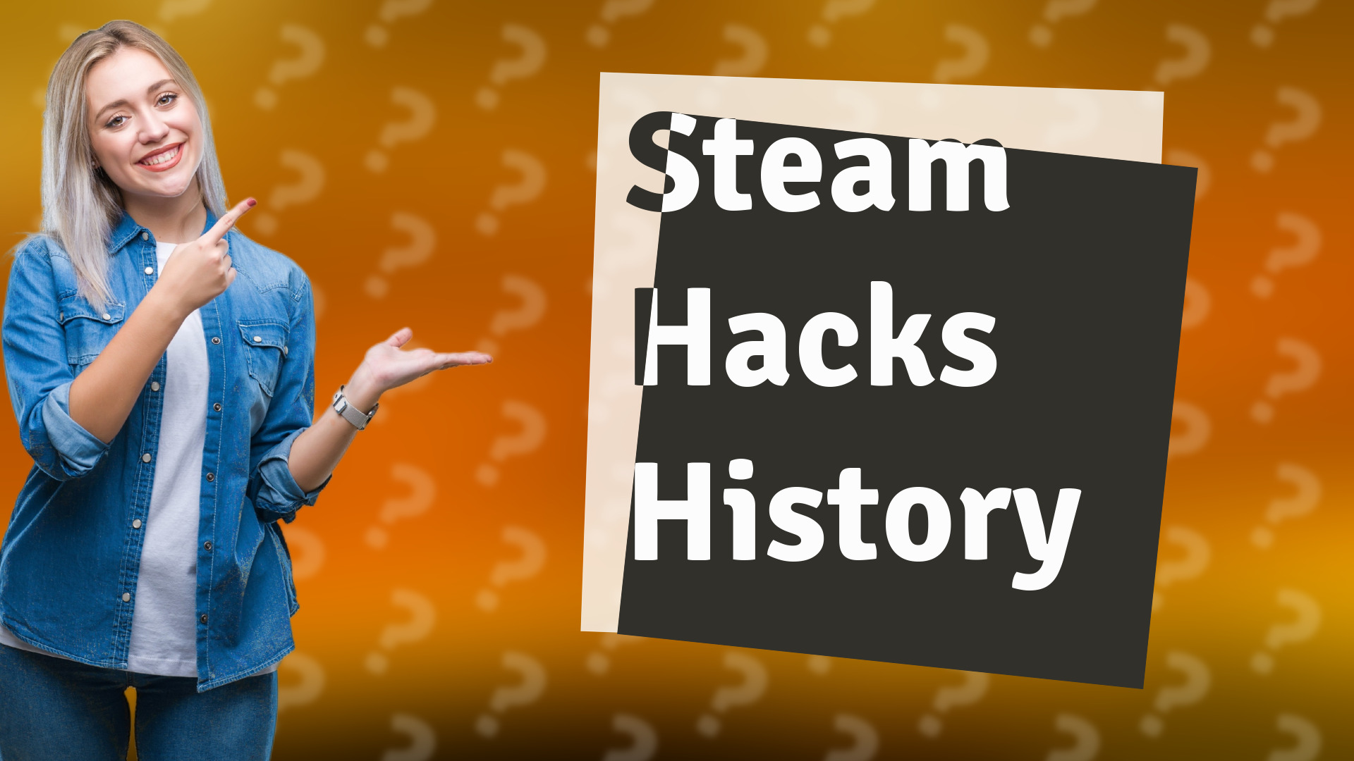 Steam Hacks History
