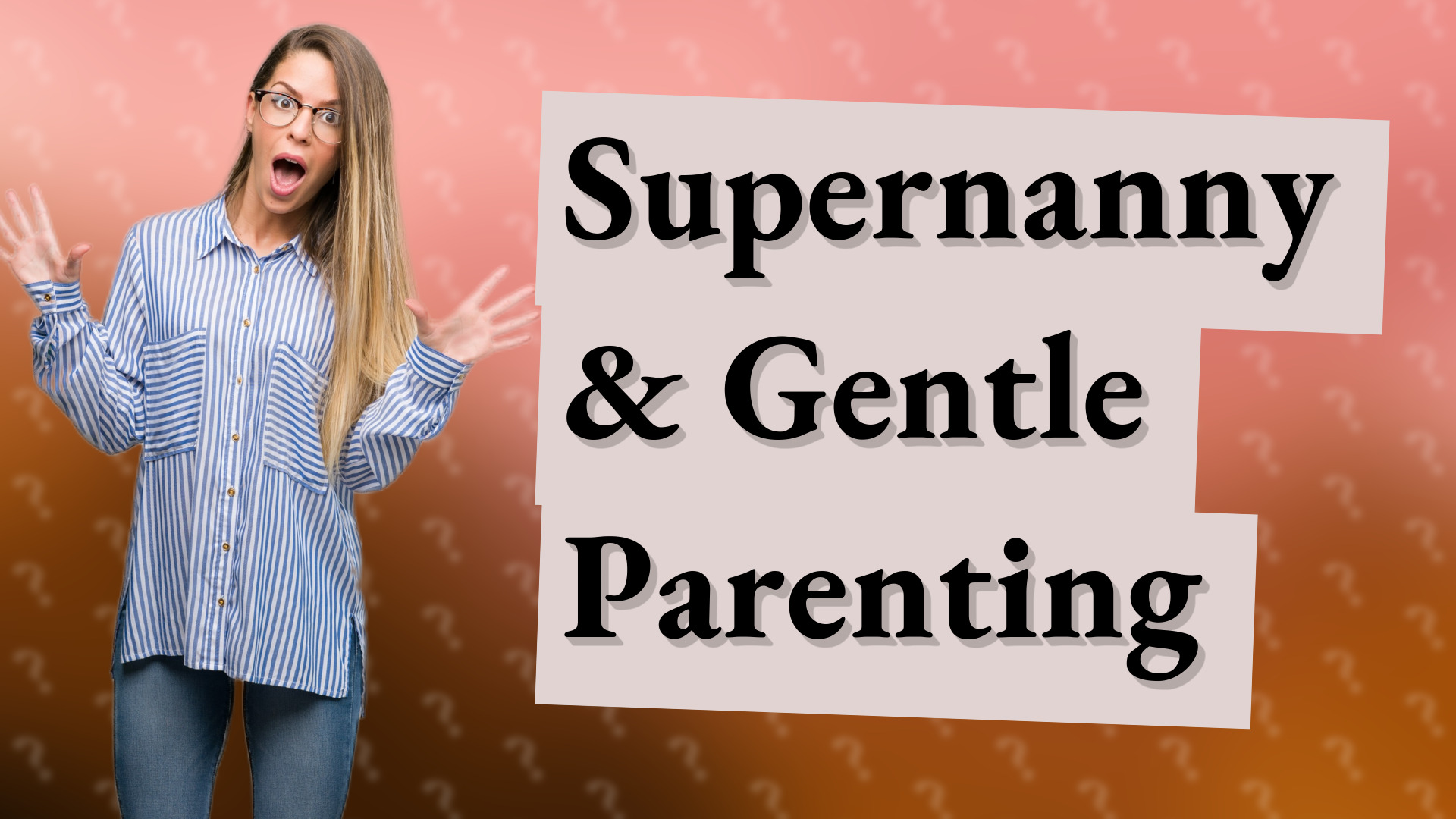 Supernanny & Gentle Parenting