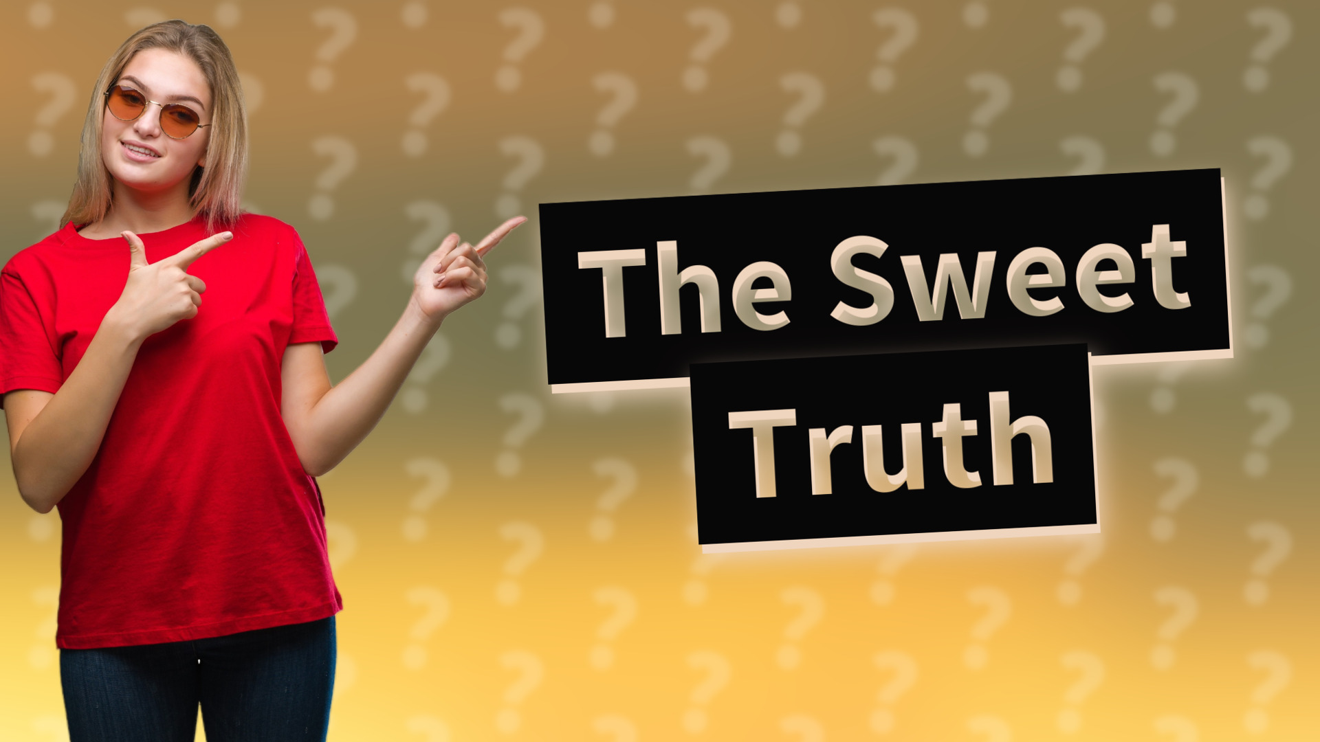 The Sweet Truth