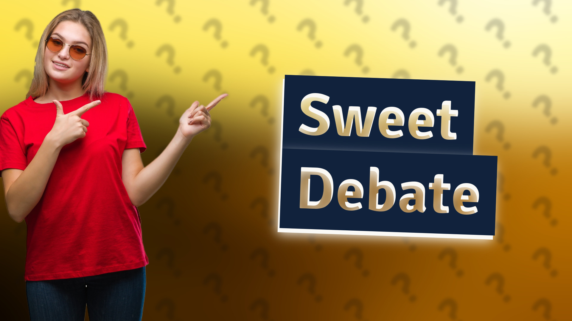 Sweet Debate