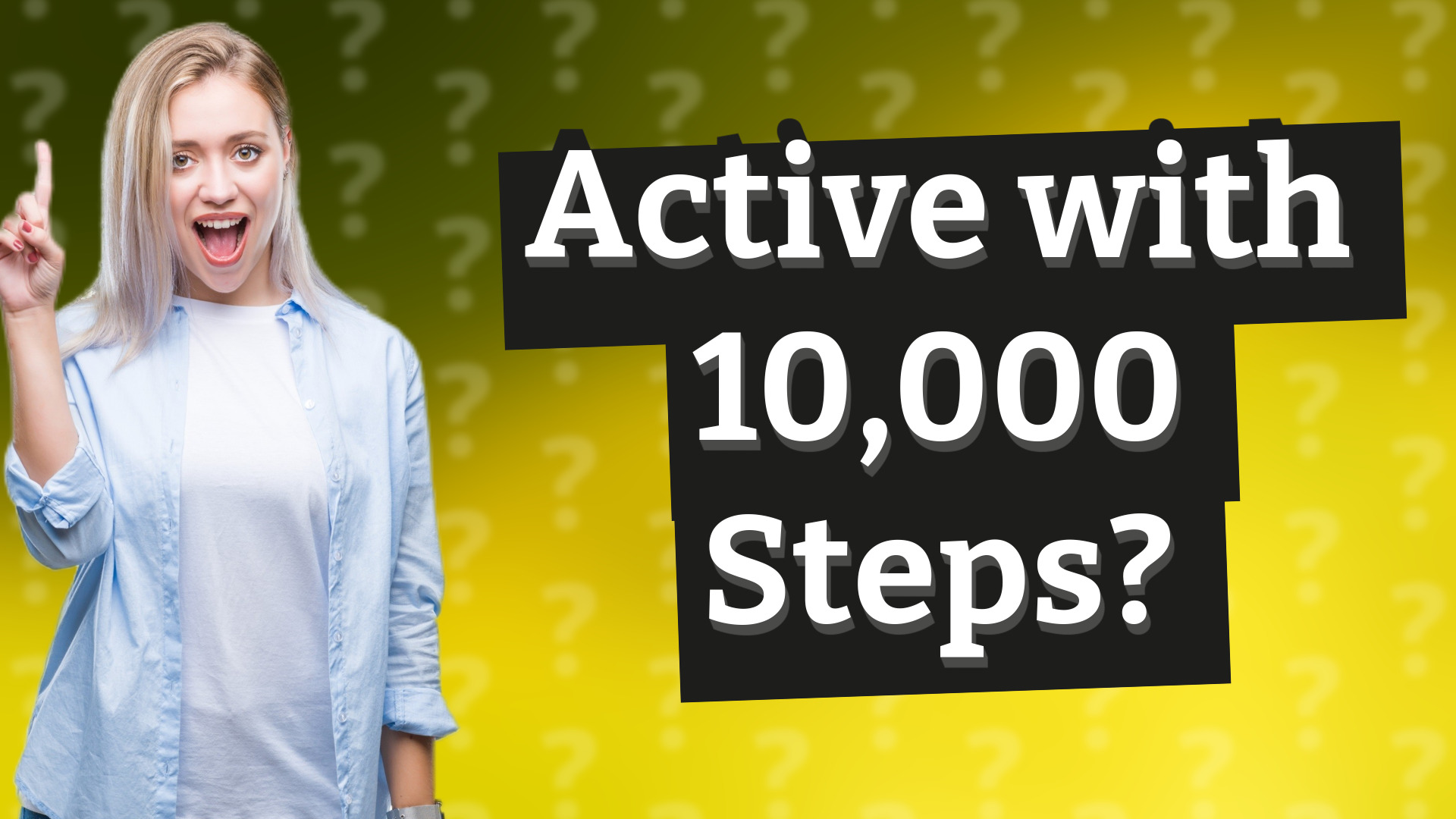 Active with 10,000 Steps?