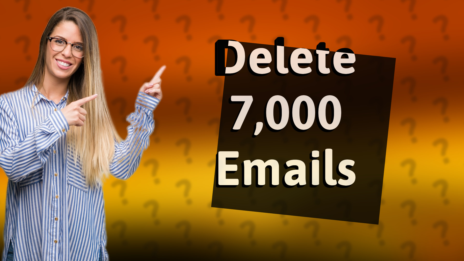 Delete 7,000 Emails