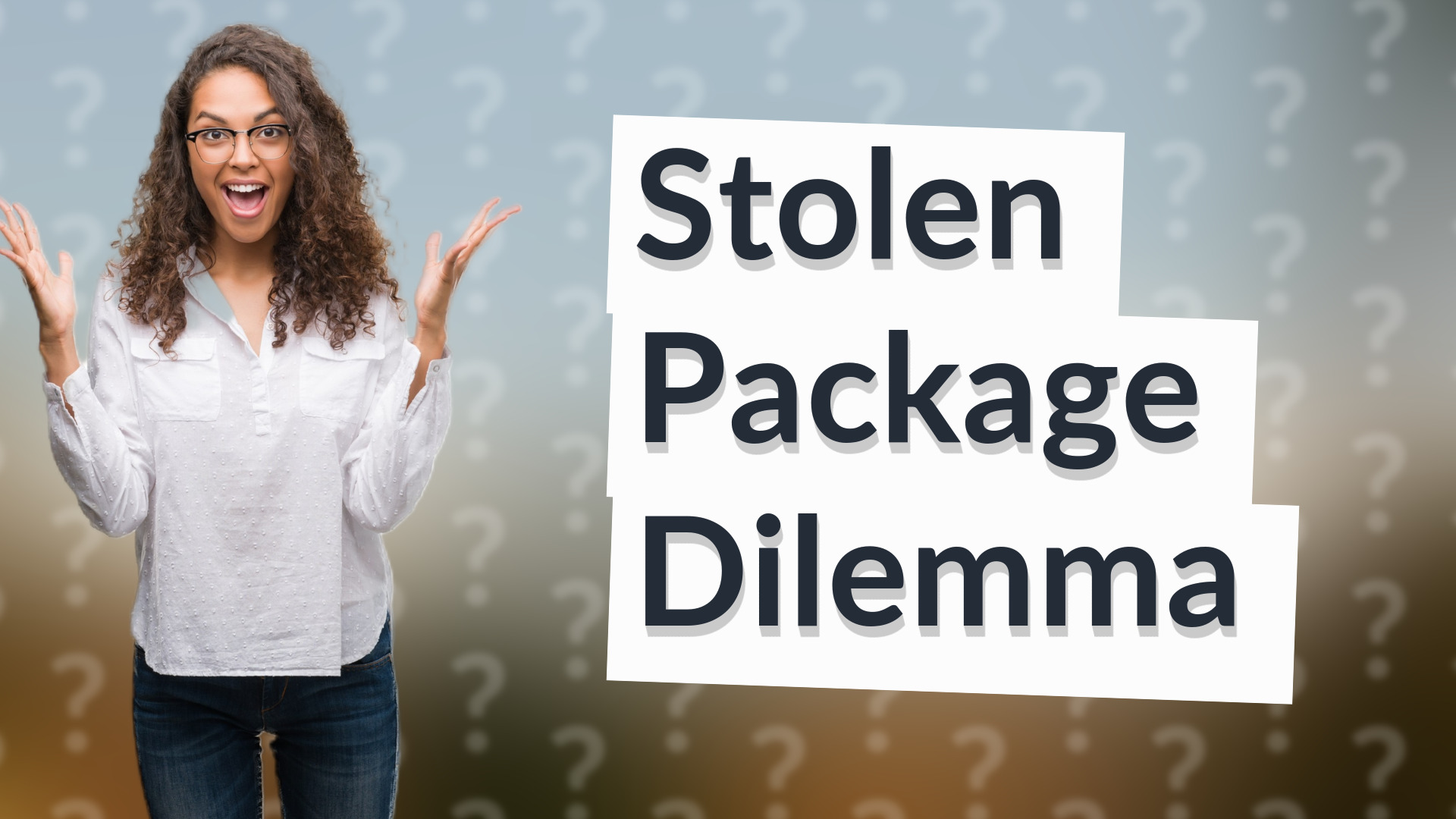 Stolen Package Dilemma