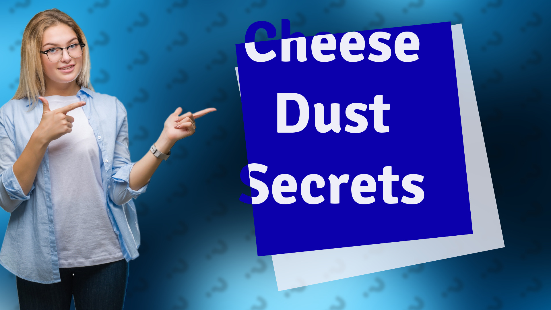 Cheese Dust Secrets