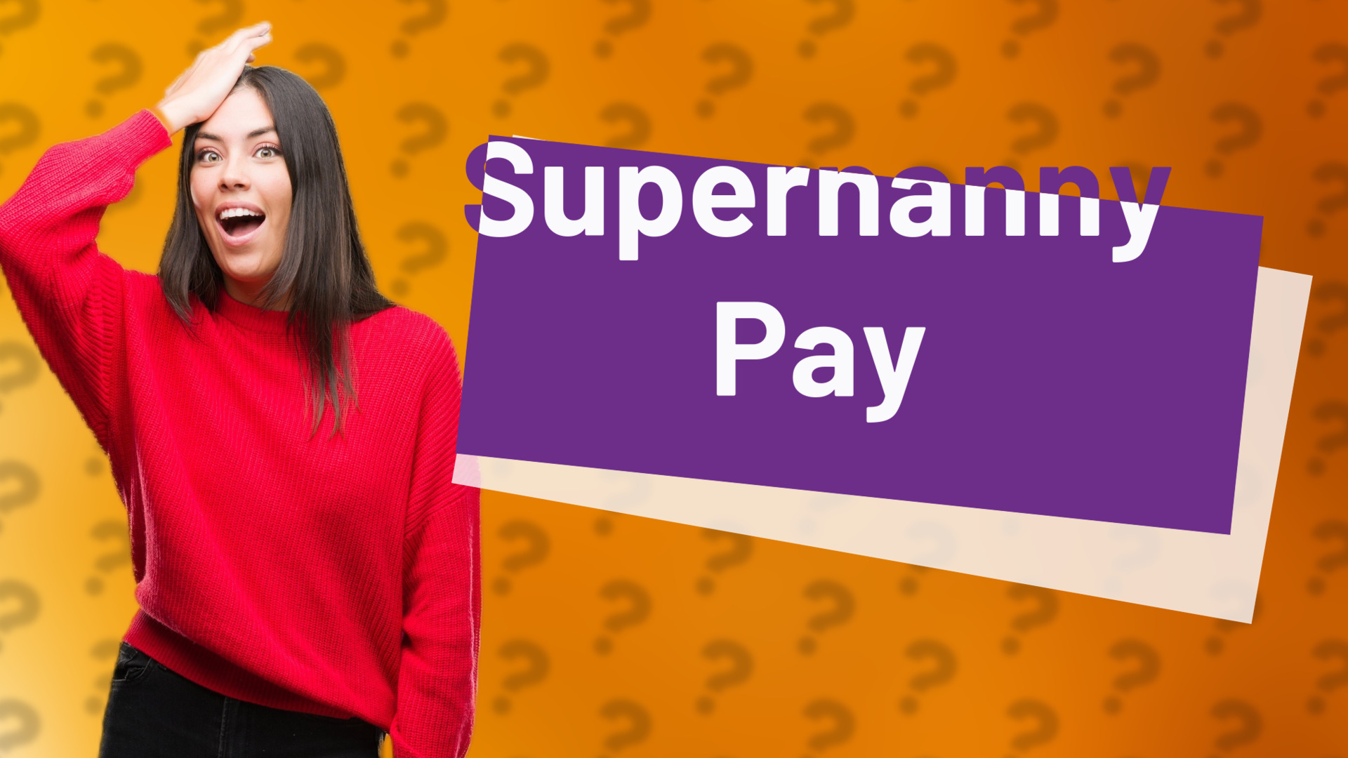 Supernanny Pay