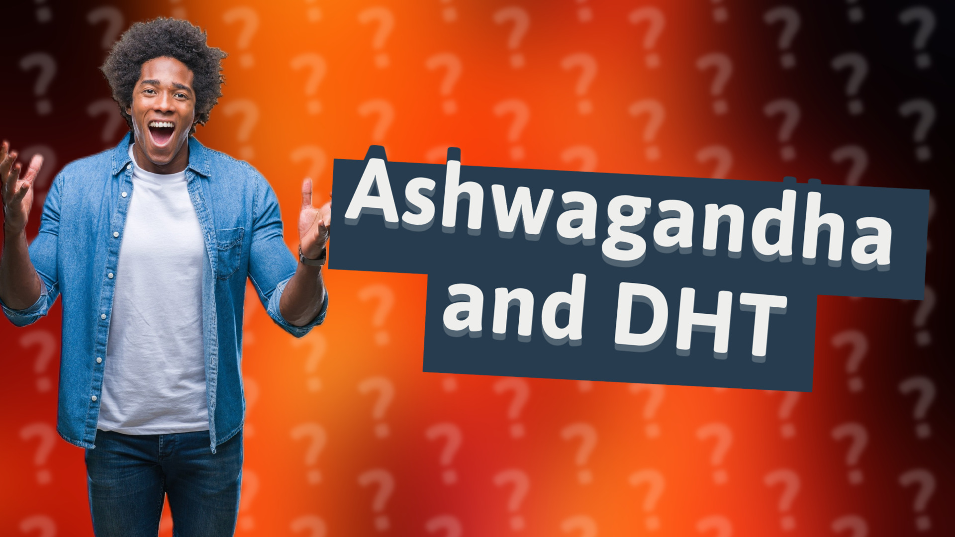 Ashwagandha and DHT