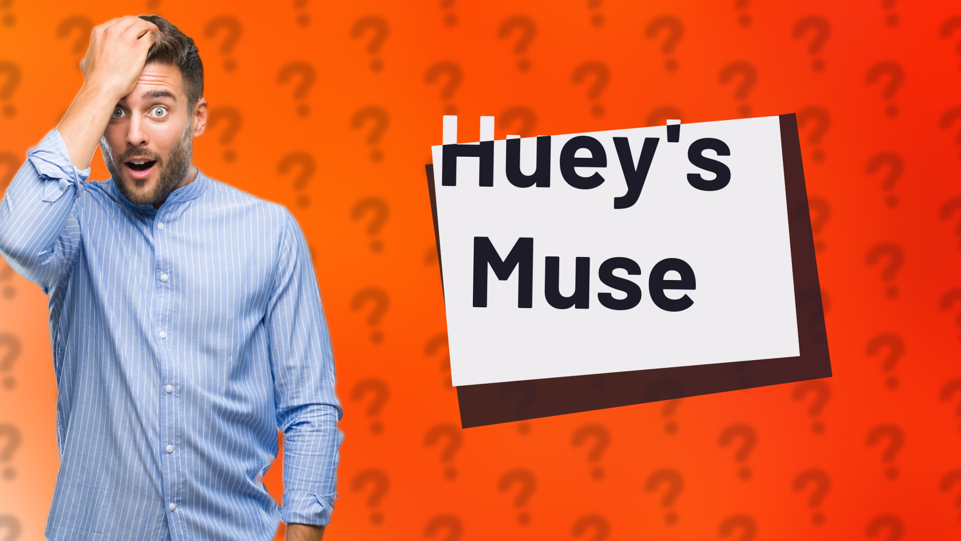 Huey's Muse