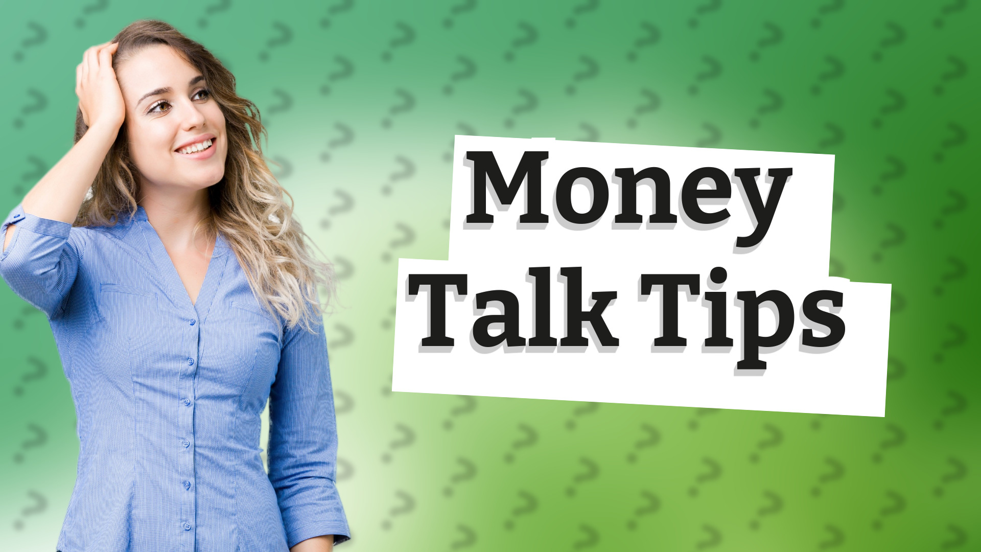 Money Talk Tips