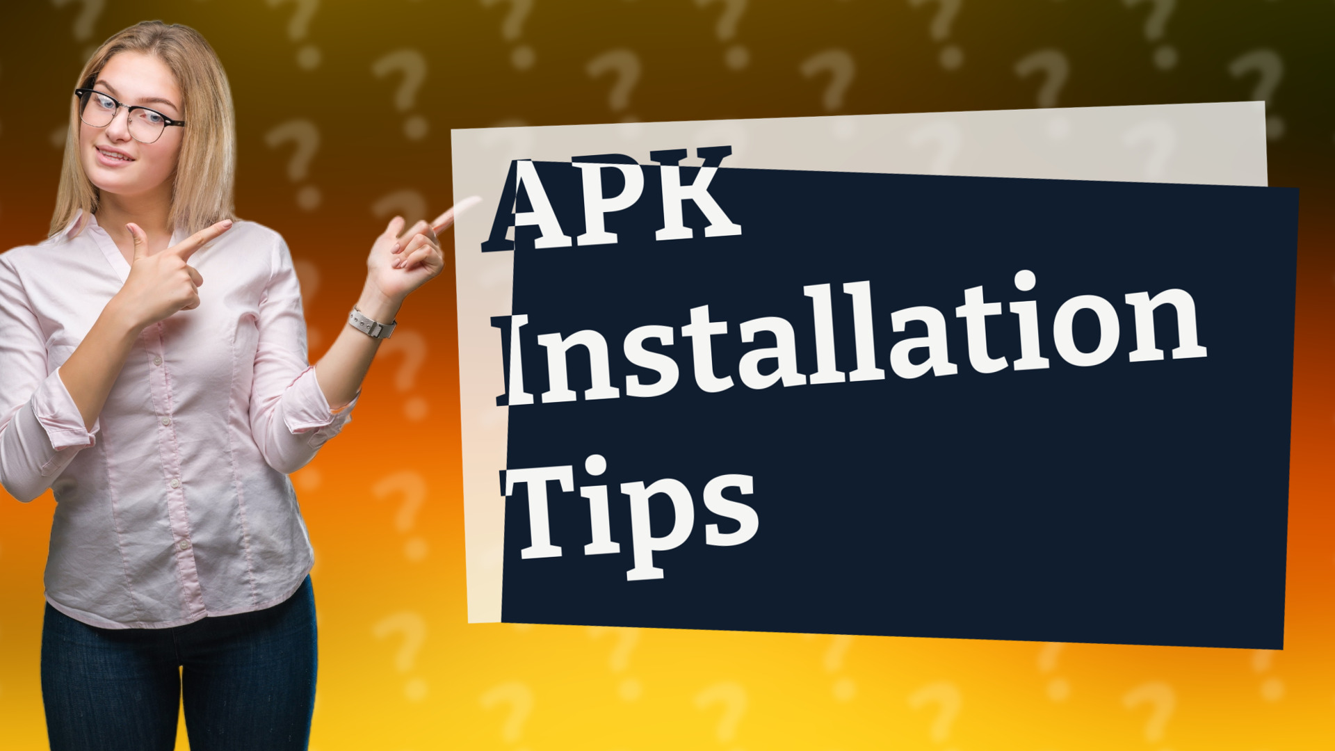 APK Installation Tips