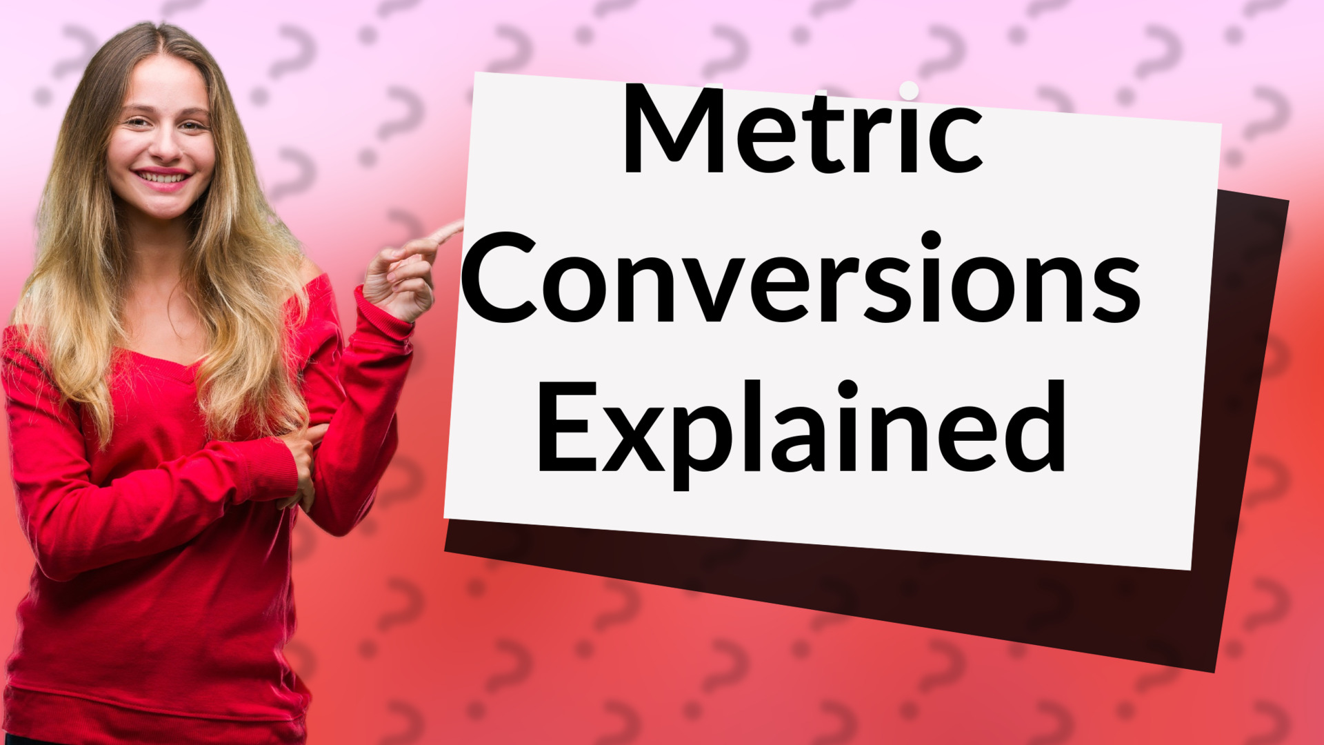 Metric Conversions Explained