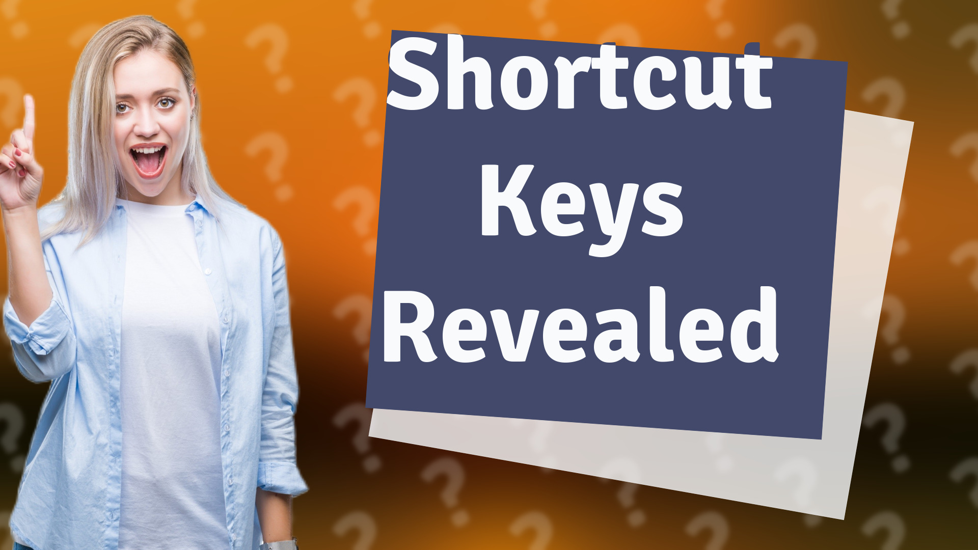 Shortcut Keys Revealed