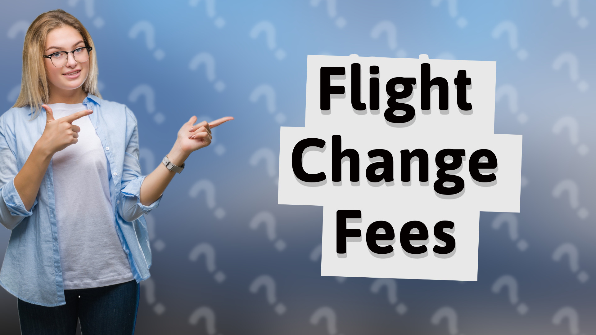 Flight Change Fees