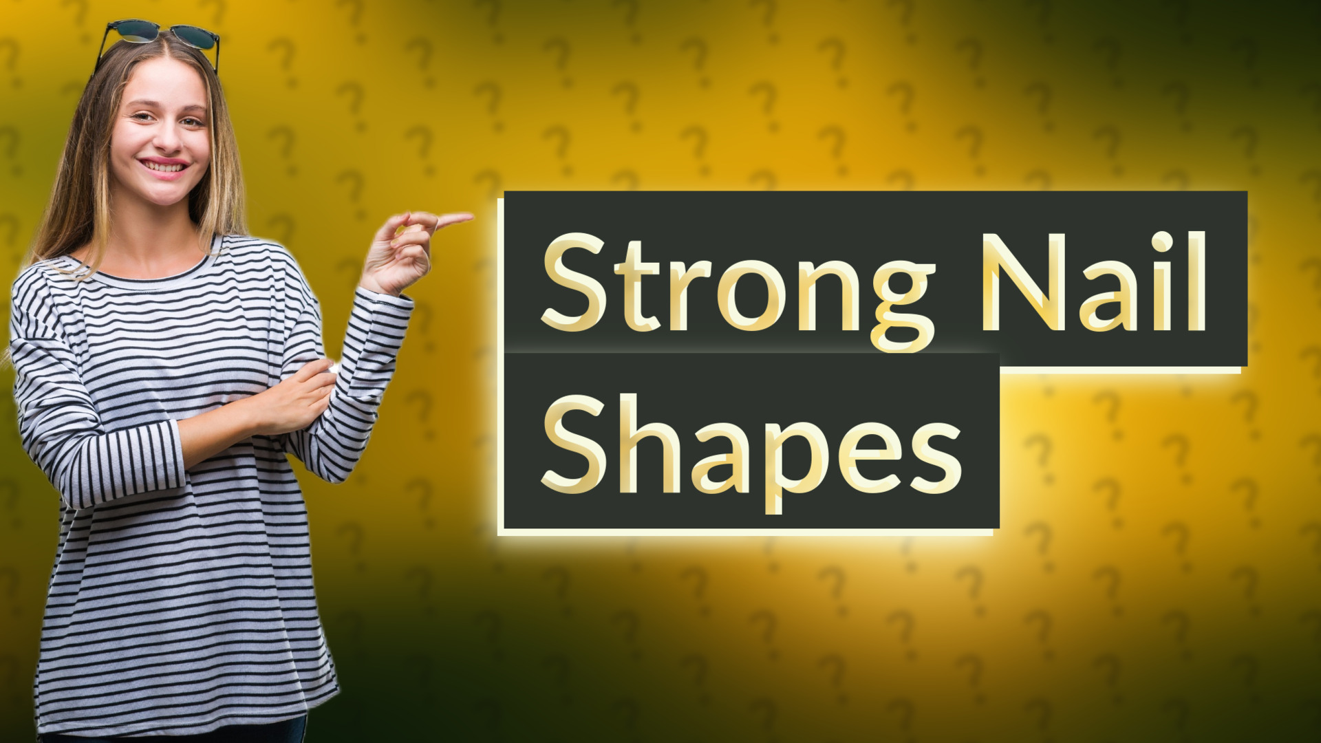 Strong Nail Shapes