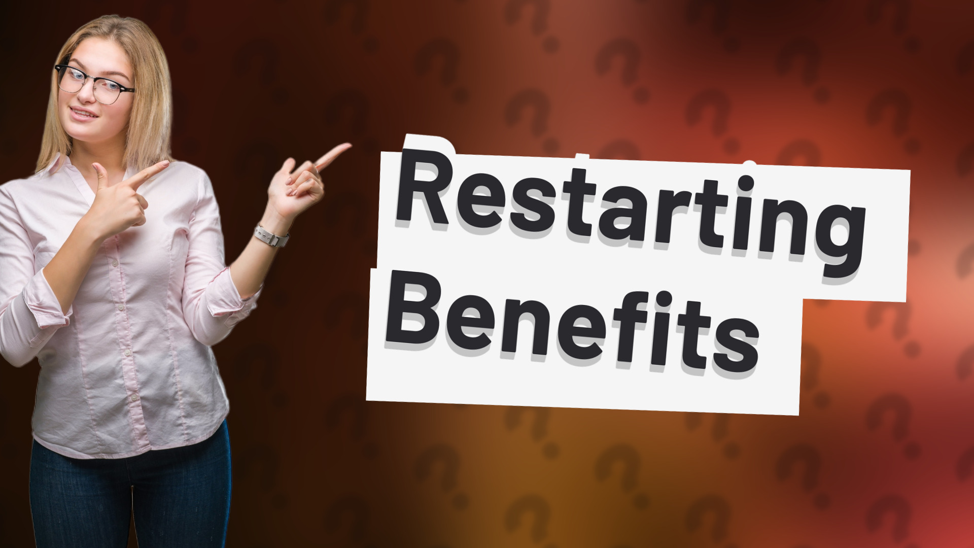 Restarting Benefits
