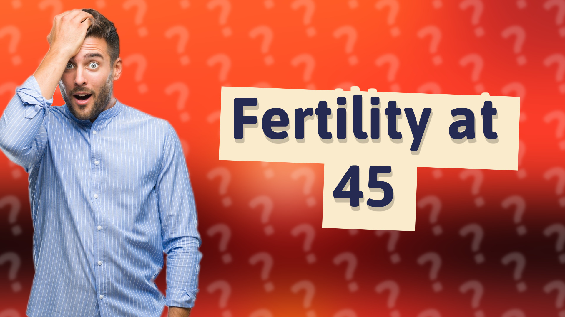 Fertility at 45