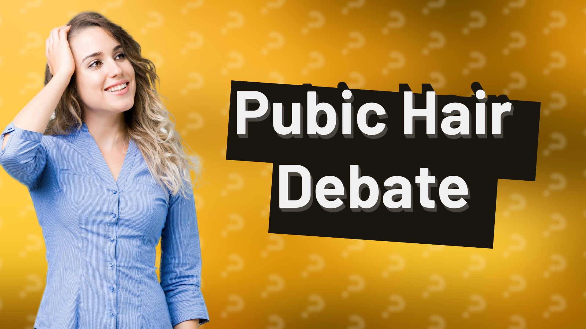 Pubic Hair Debate