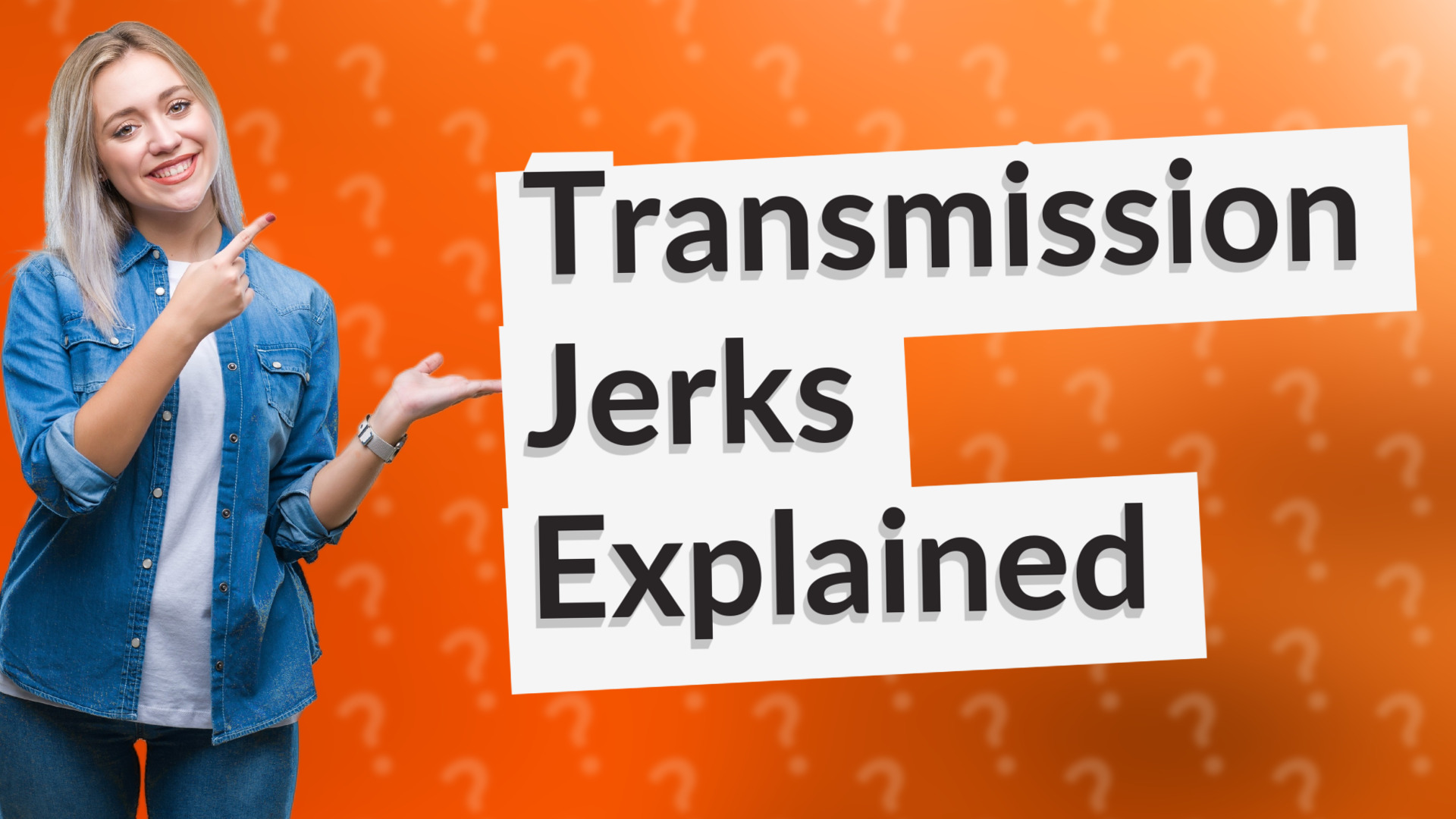 Transmission Jerks Explained