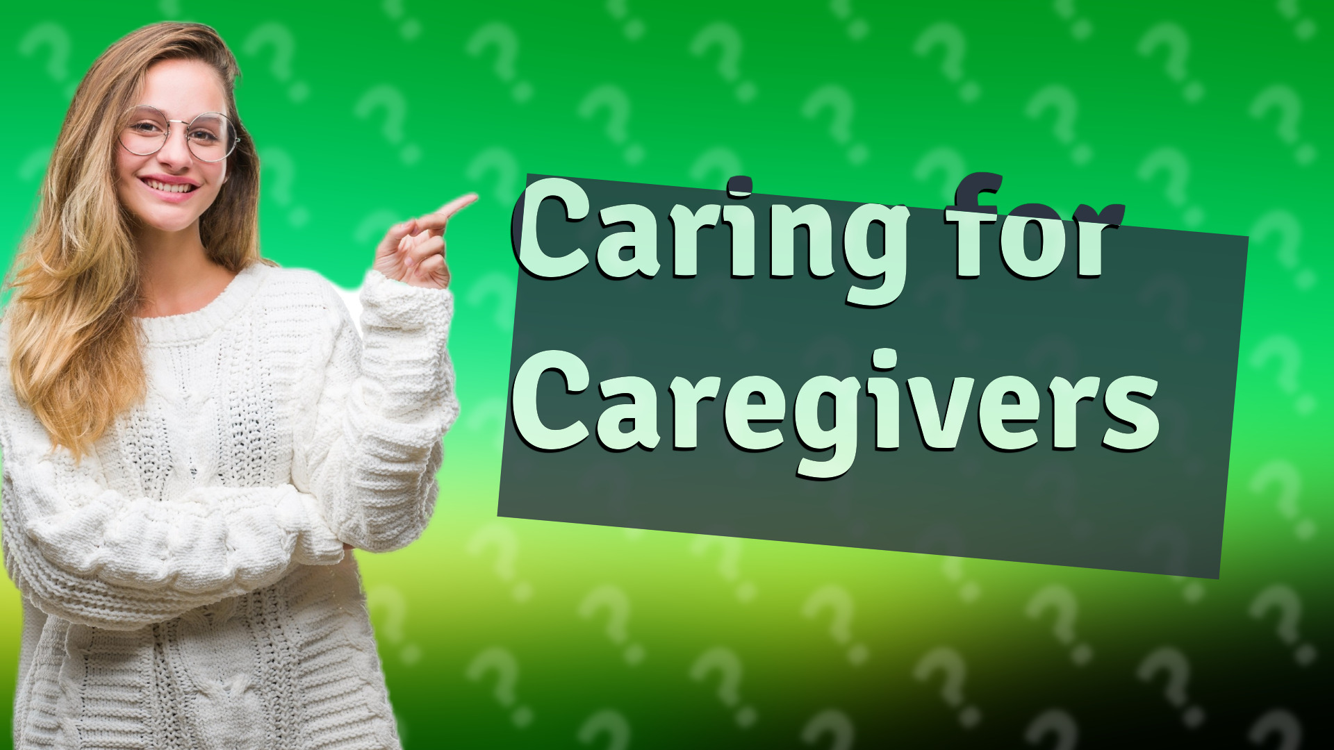 Caring for Caregivers