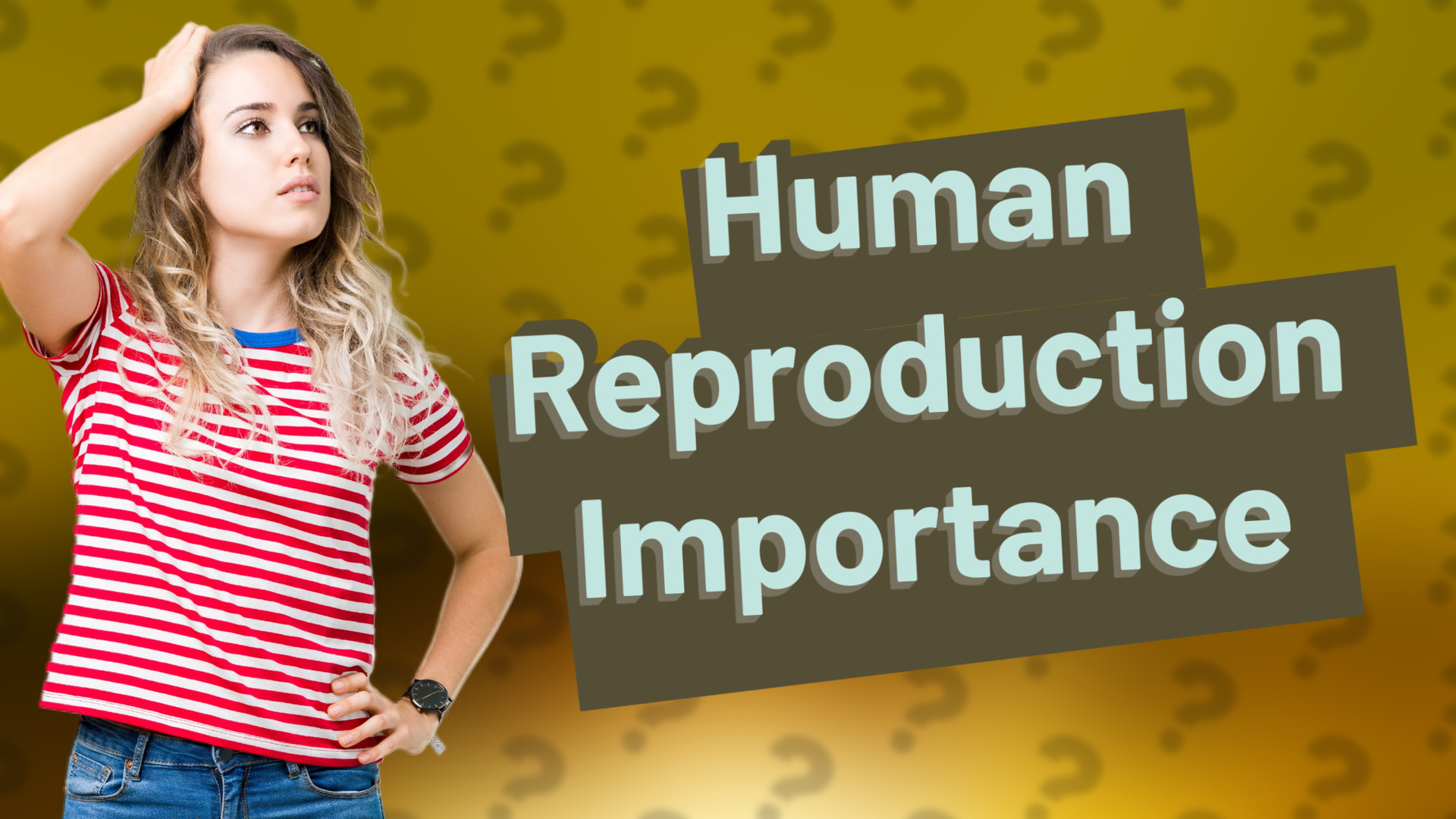 Human Reproduction Importance