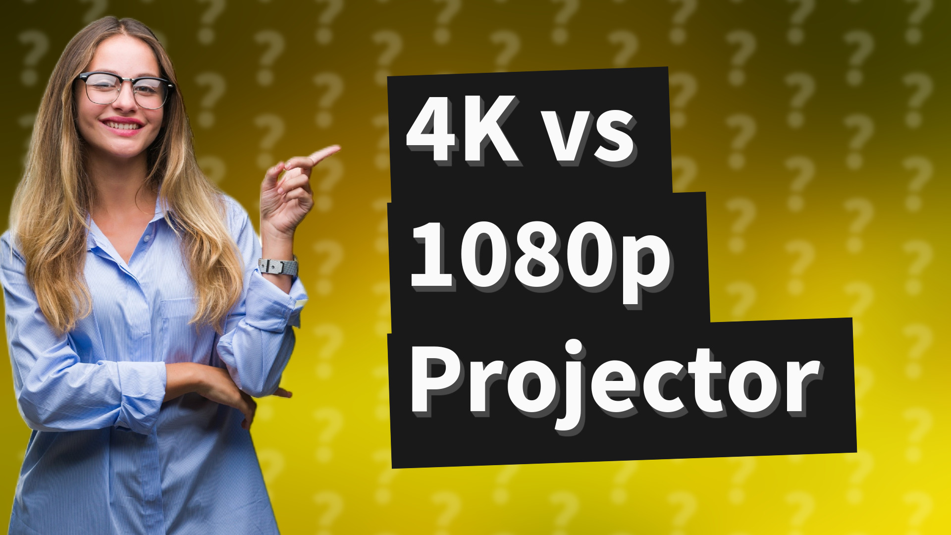 4K vs 1080p Projector