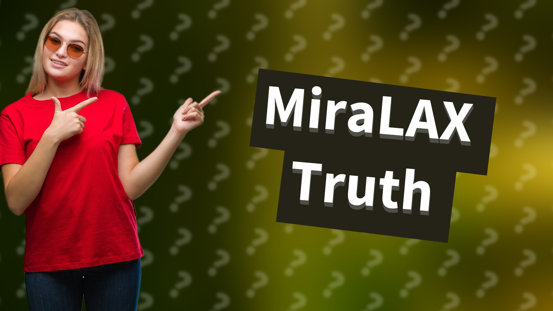 MiraLAX Truth