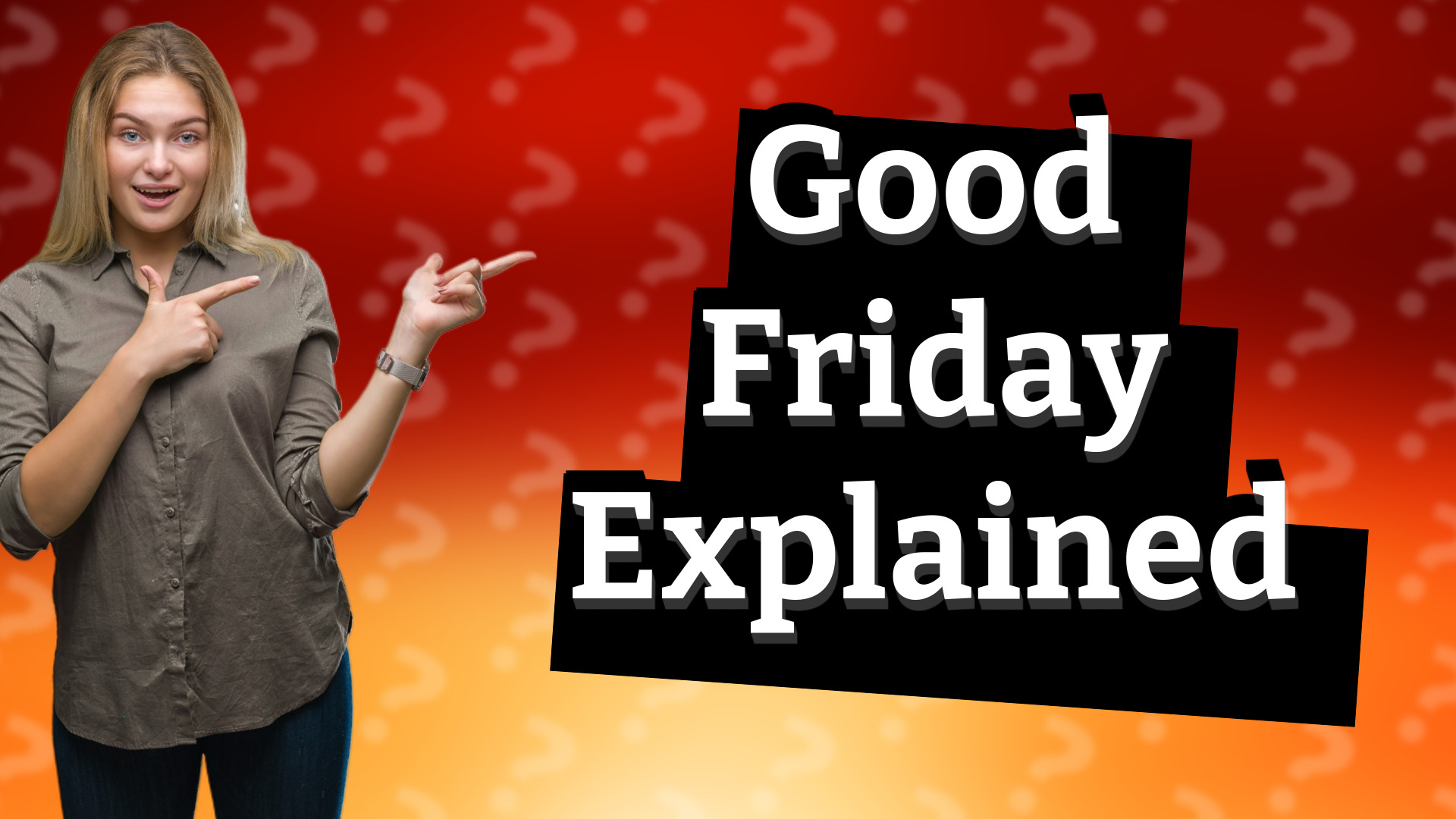 Good Friday Explained