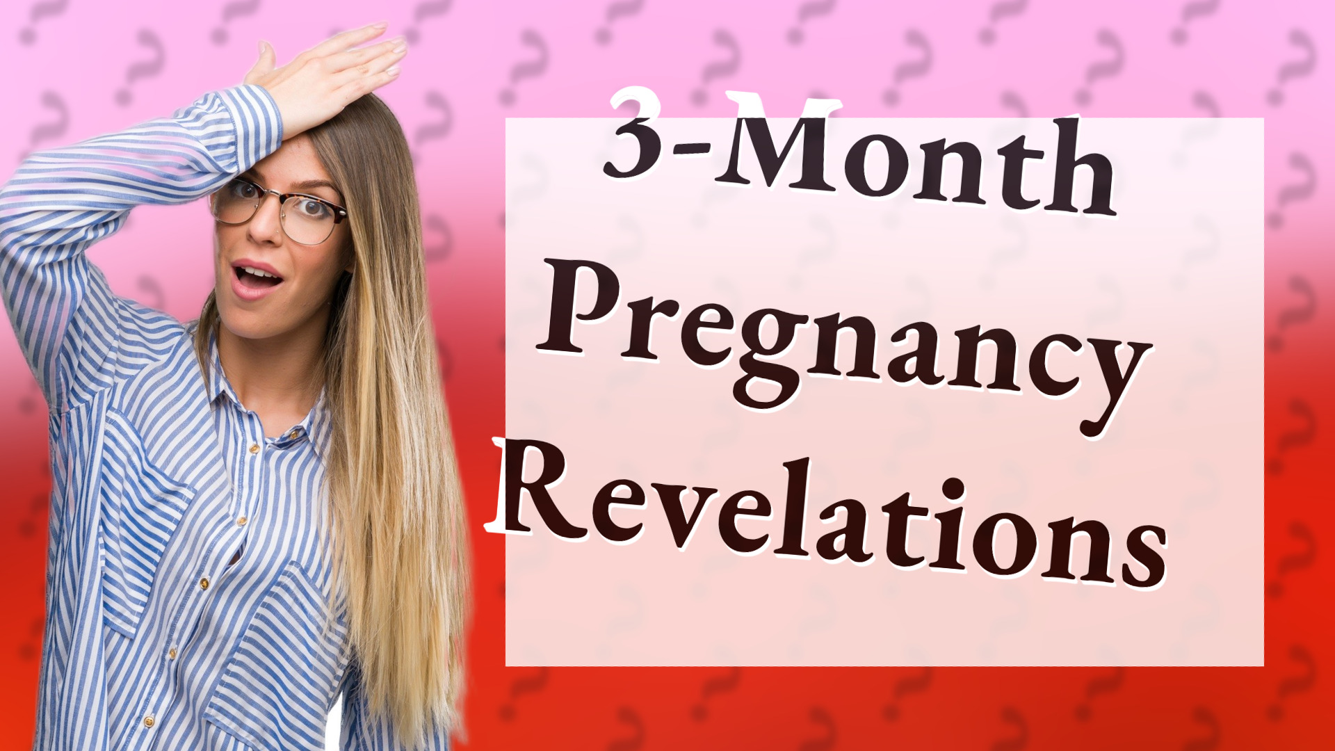 3-Month Pregnancy Revelations