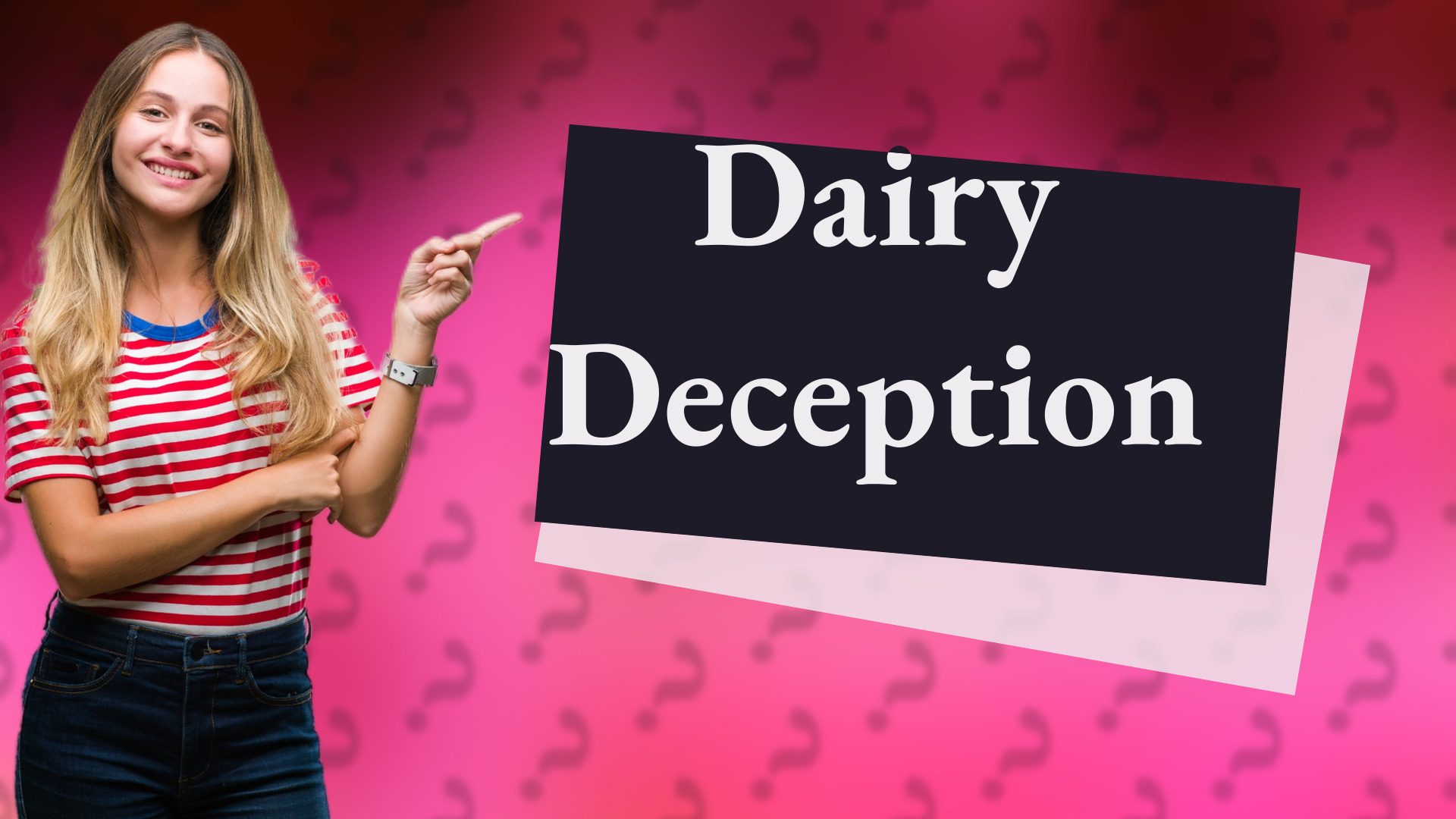 Dairy Deception