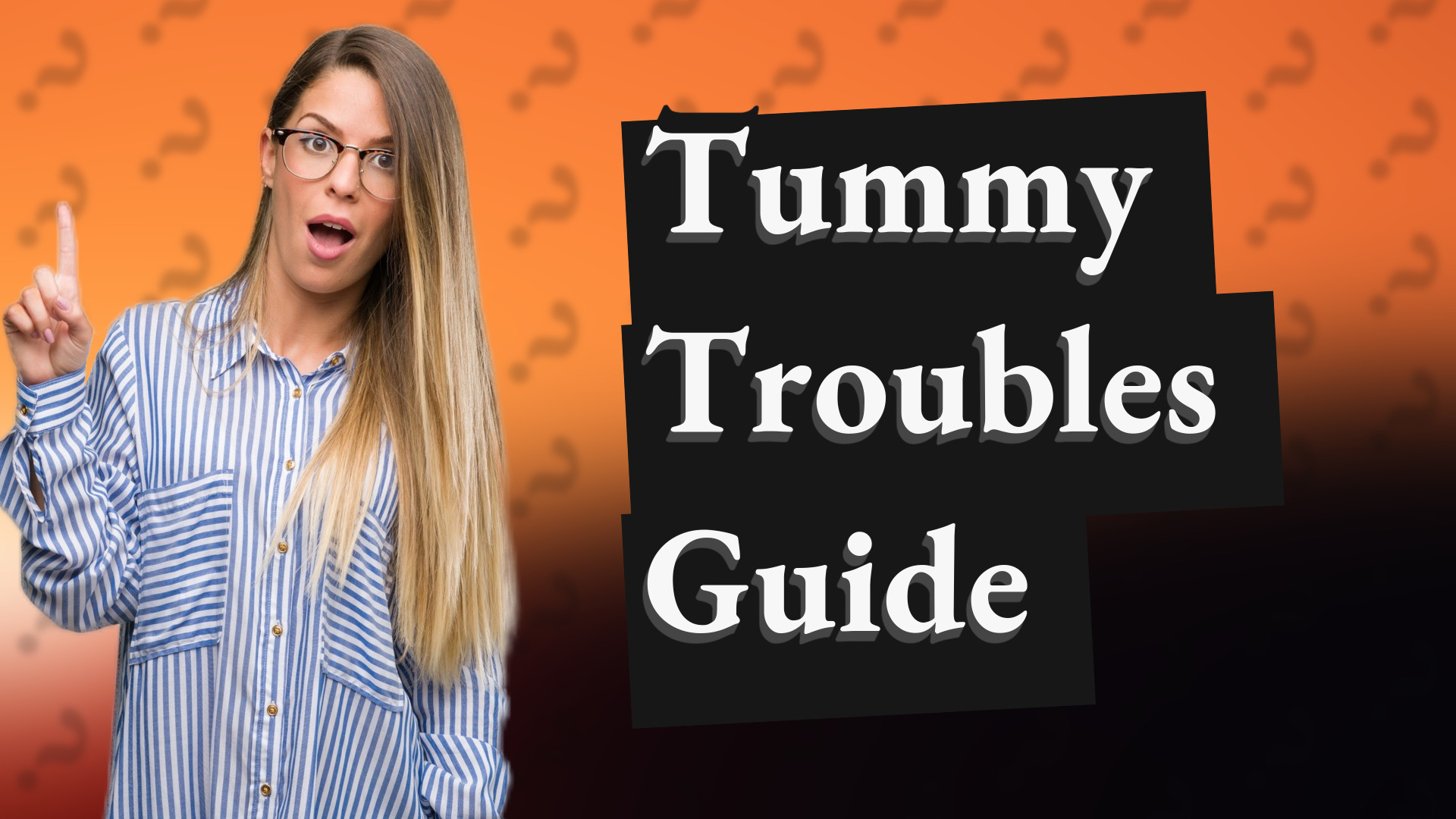 Tummy Troubles Guide