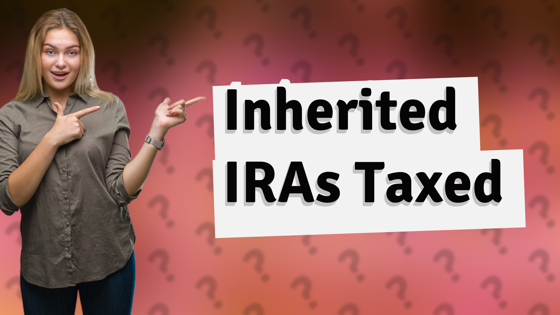 Inherited IRAs Taxed