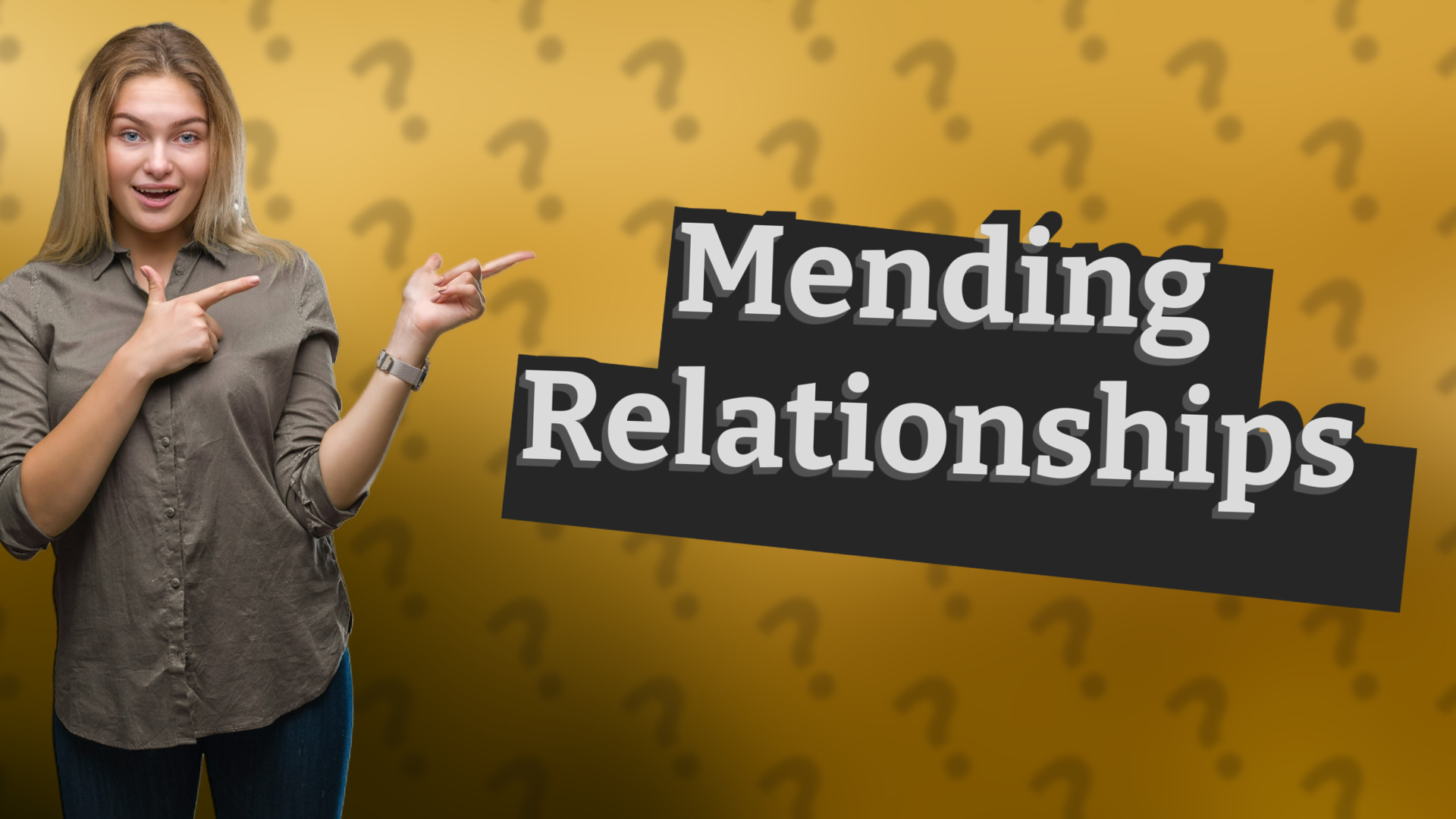 Mending Relationships