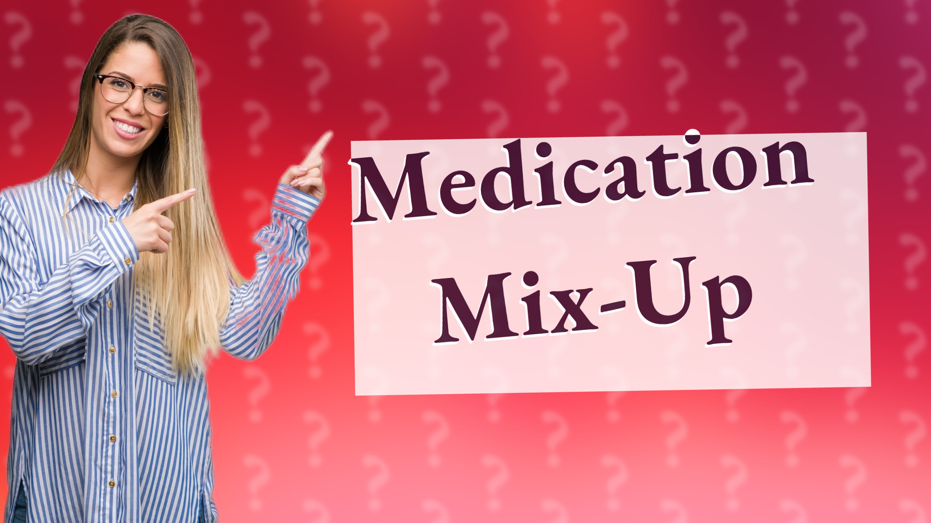 Medication Mix-Up
