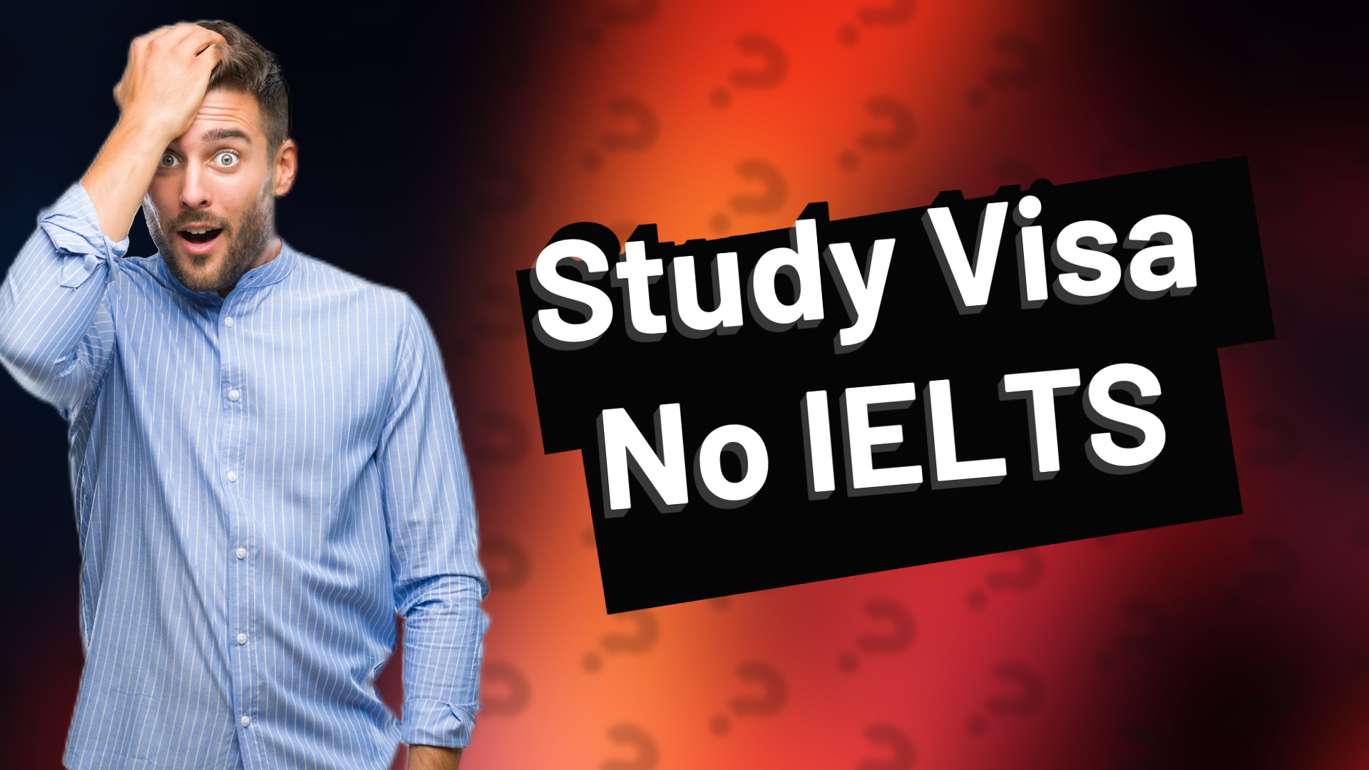 Study Visa No IELTS