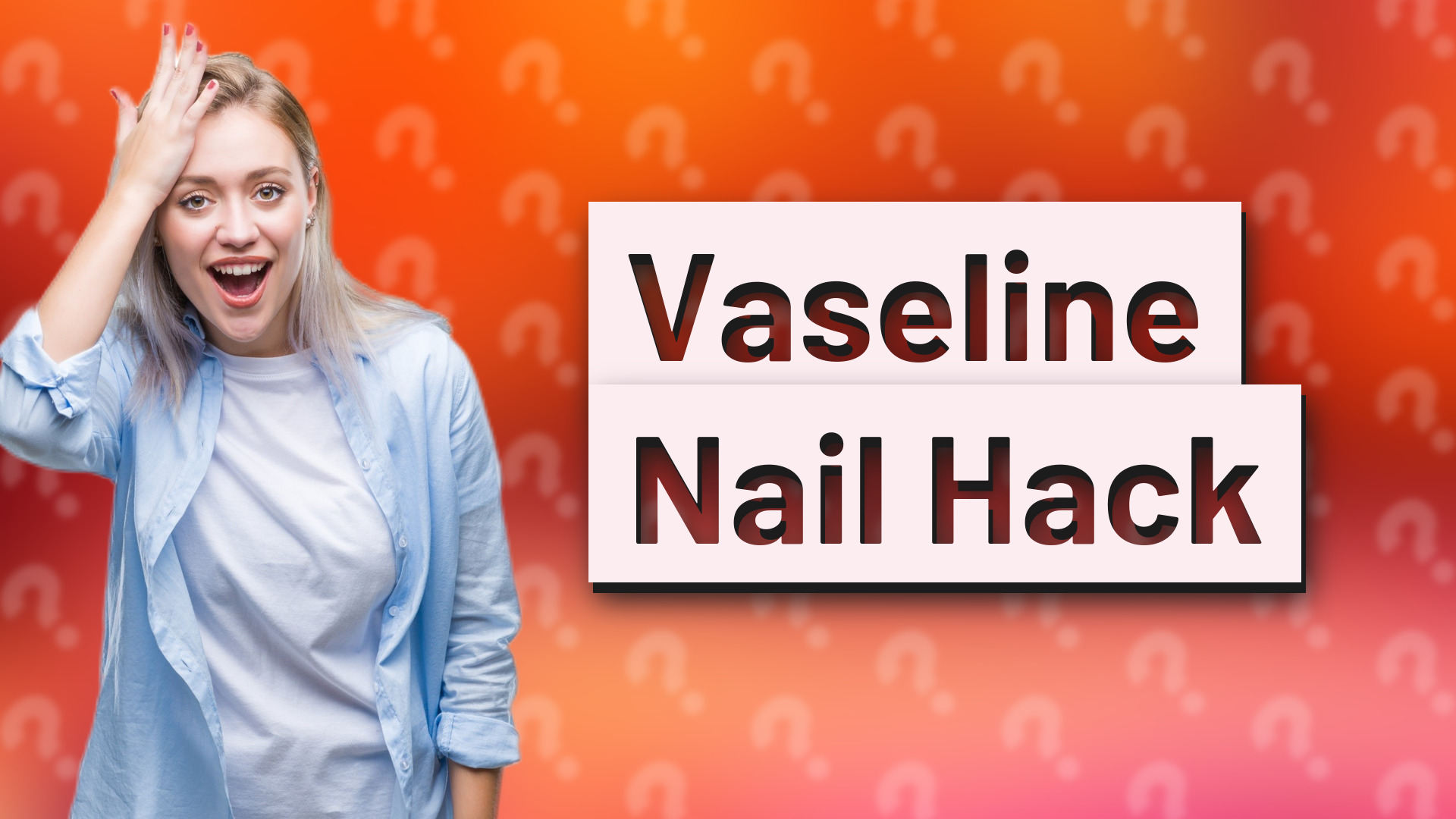 Vaseline Nail Hack