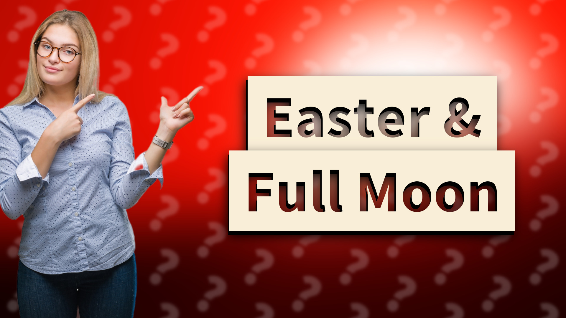 Easter & Full Moon