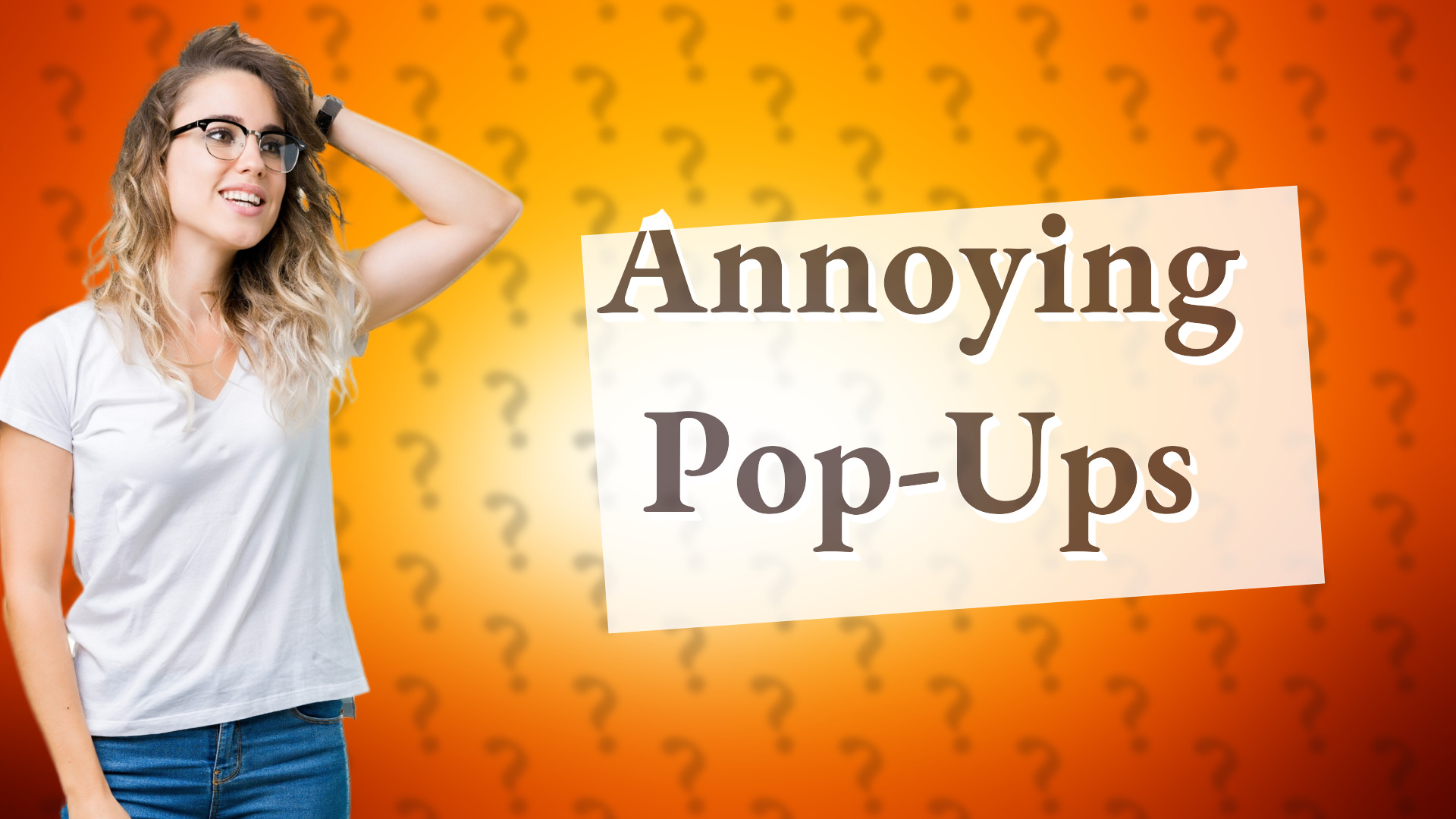 Annoying Pop-Ups
